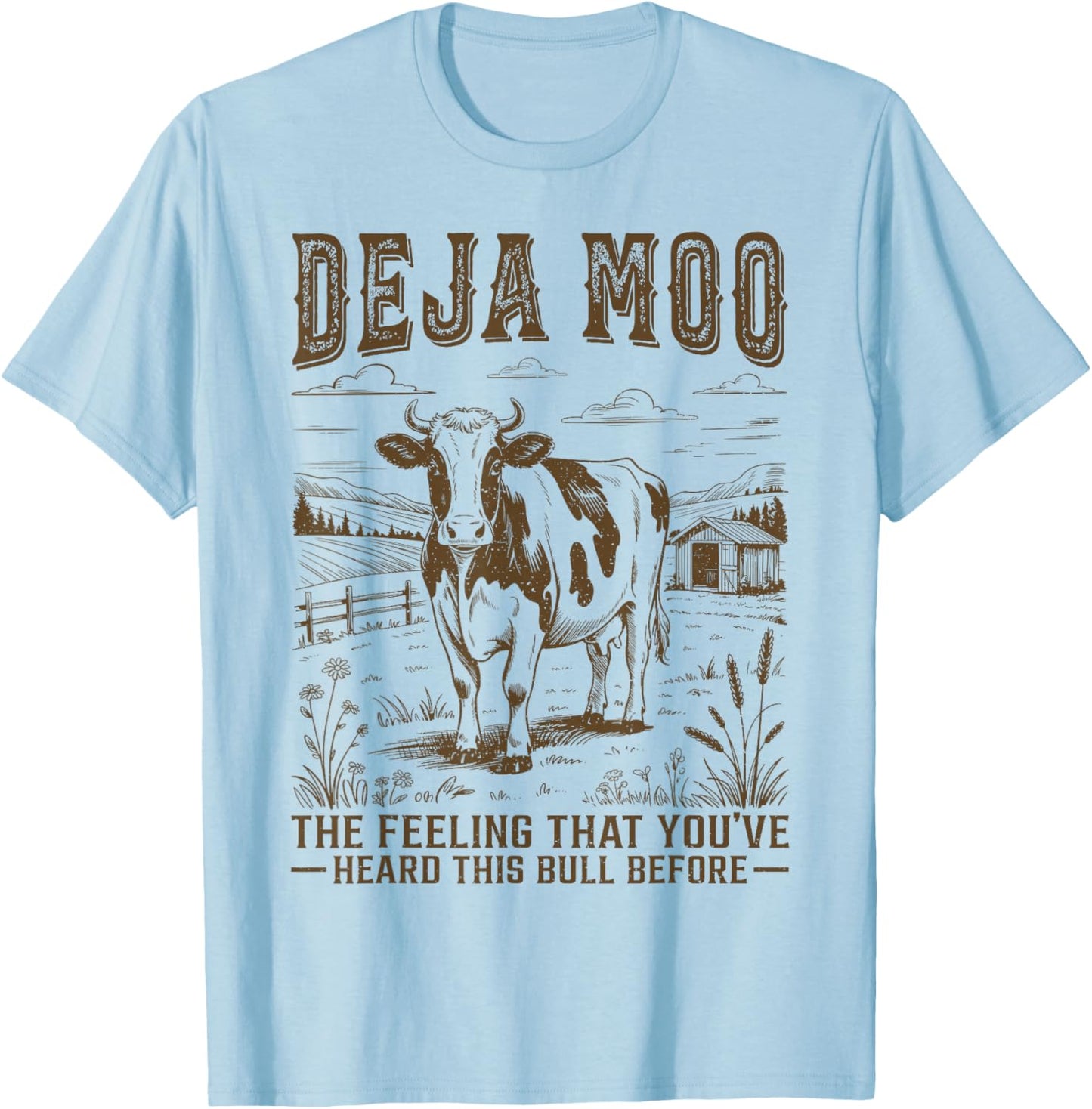 Deja Moo - The Feeling That You’ve Heard This Bull Before T-Shirt - T-Shirt | Light Blue