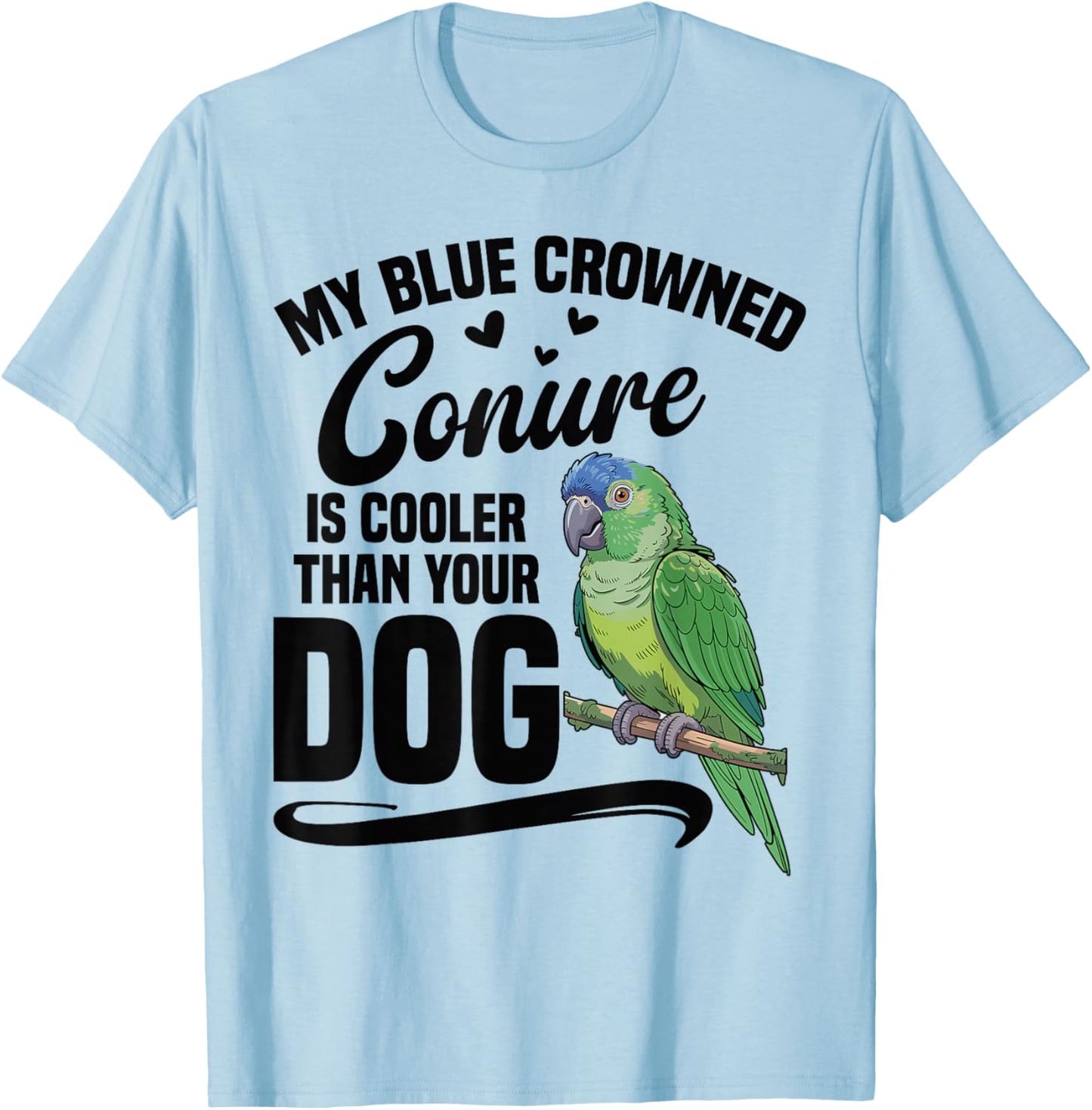 Parrot Lover Owner Birdkeeper Cooler Blue Crowned Conure T-Shirt - T-Shirt | Light Blue