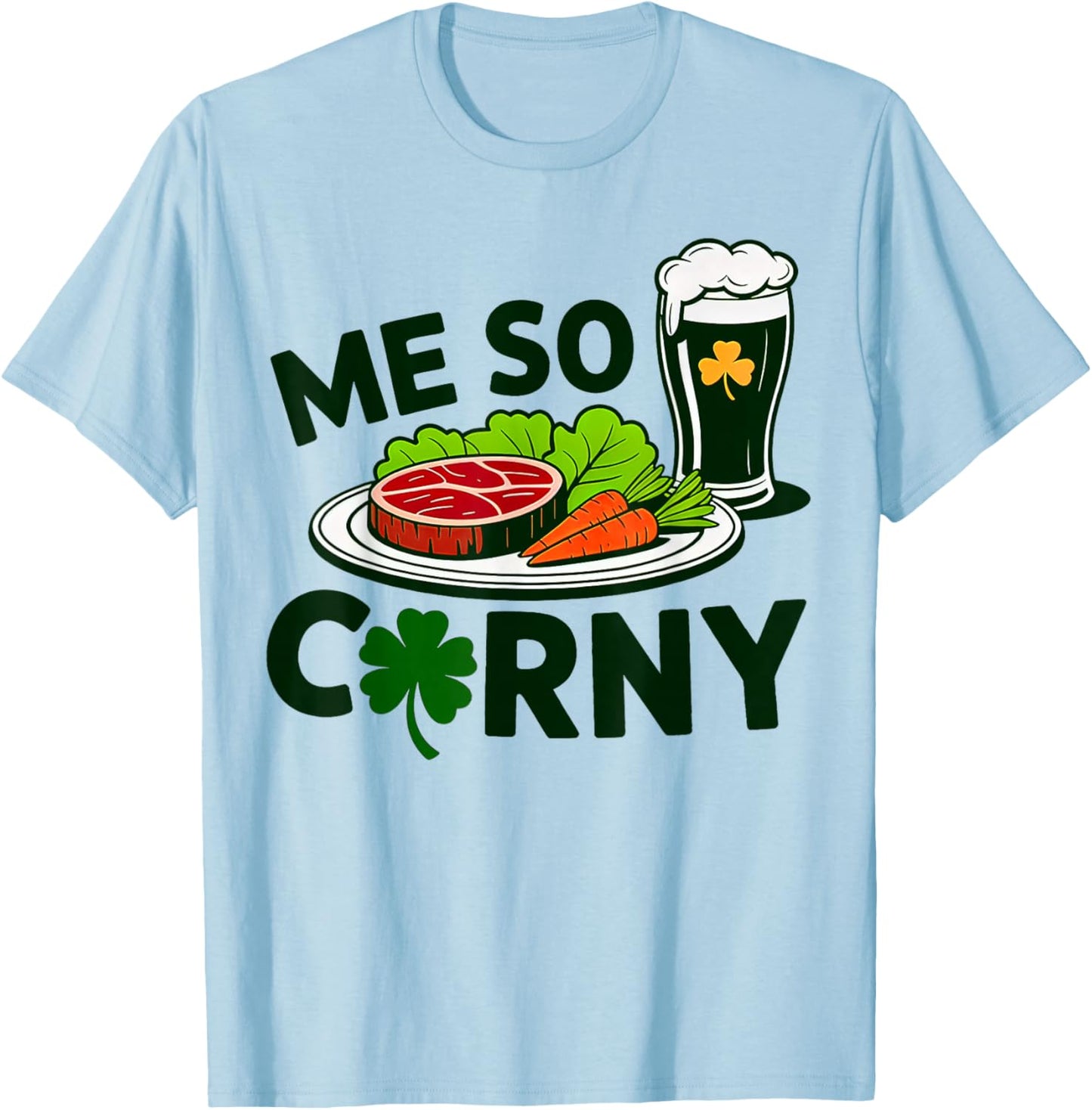 Me So Corny - St Patrick's Day T-Shirt - T-Shirt | Light Blue
