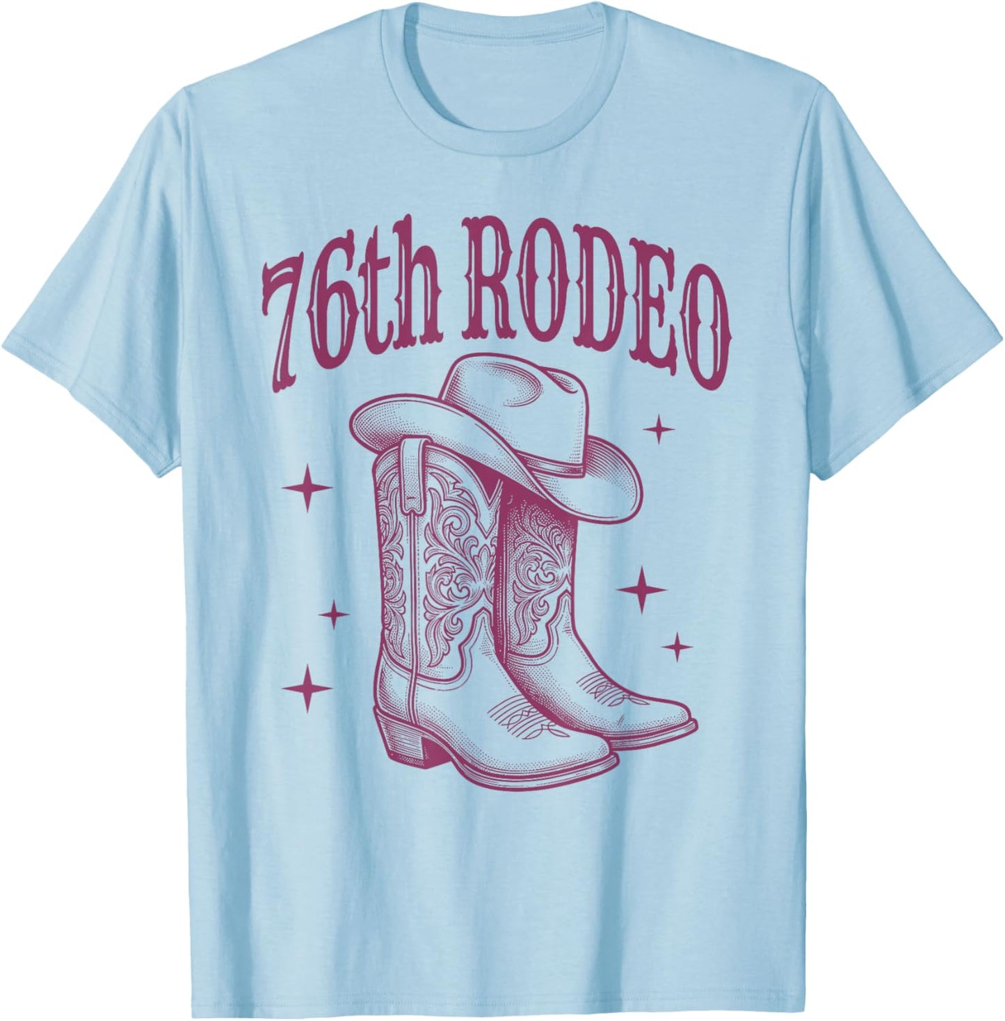 76th Birthday Rodeo | Western Cowgirl Boots & Cowboy Hat T-Shirt - T-Shirt | Light Blue