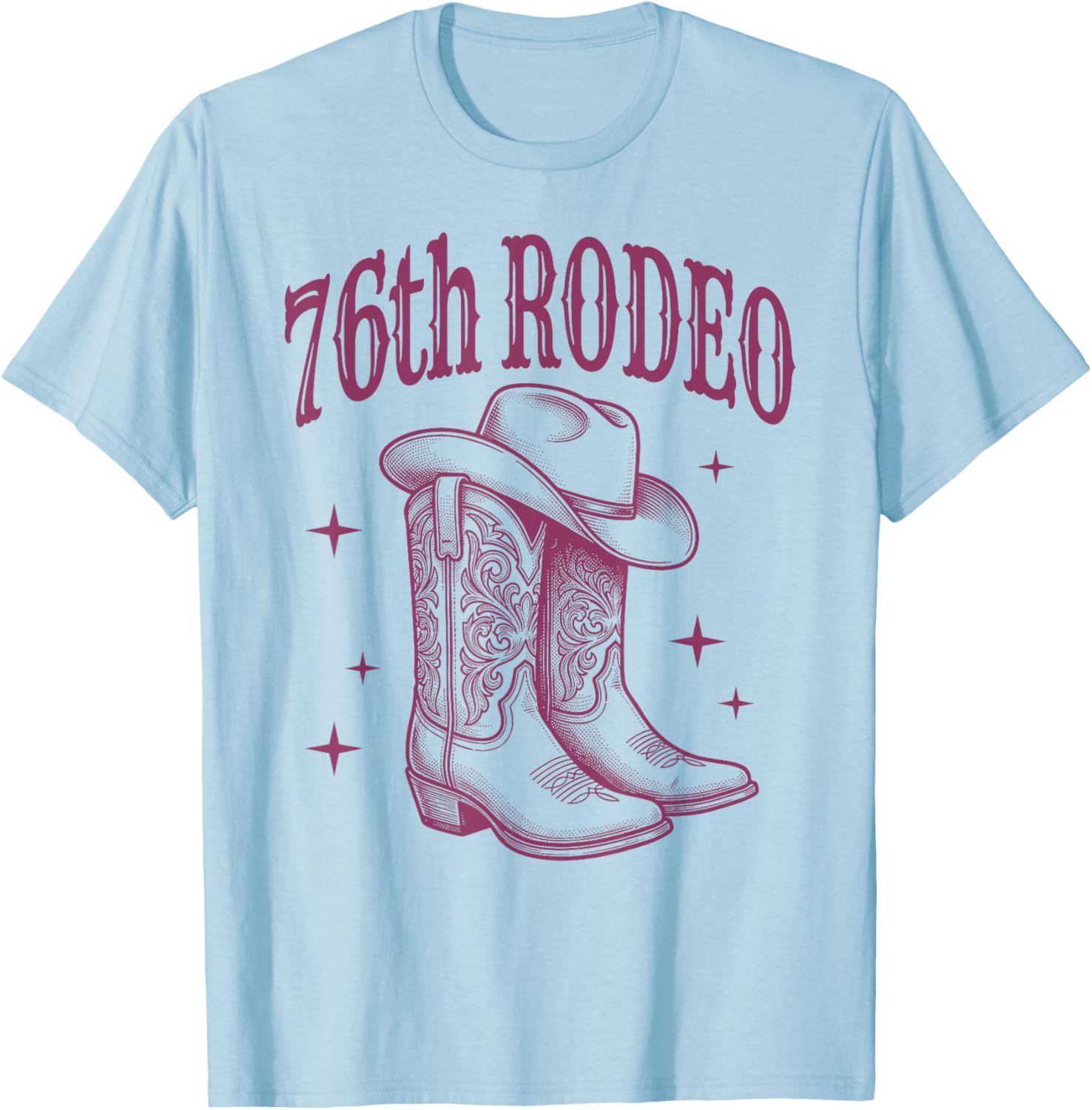 76th Birthday Rodeo | Western Cowgirl Boots & Cowboy Hat T-Shirt - T-Shirt | Light Blue