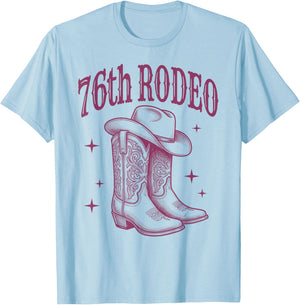 76th Birthday Rodeo | Western Cowgirl Boots & Cowboy Hat T-Shirt - T-Shirt | Light Blue
