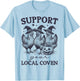 Support Your Local Coven Funny Witch Girl Chicken Farm Lover T-Shirt - T-Shirt | Light Blue
