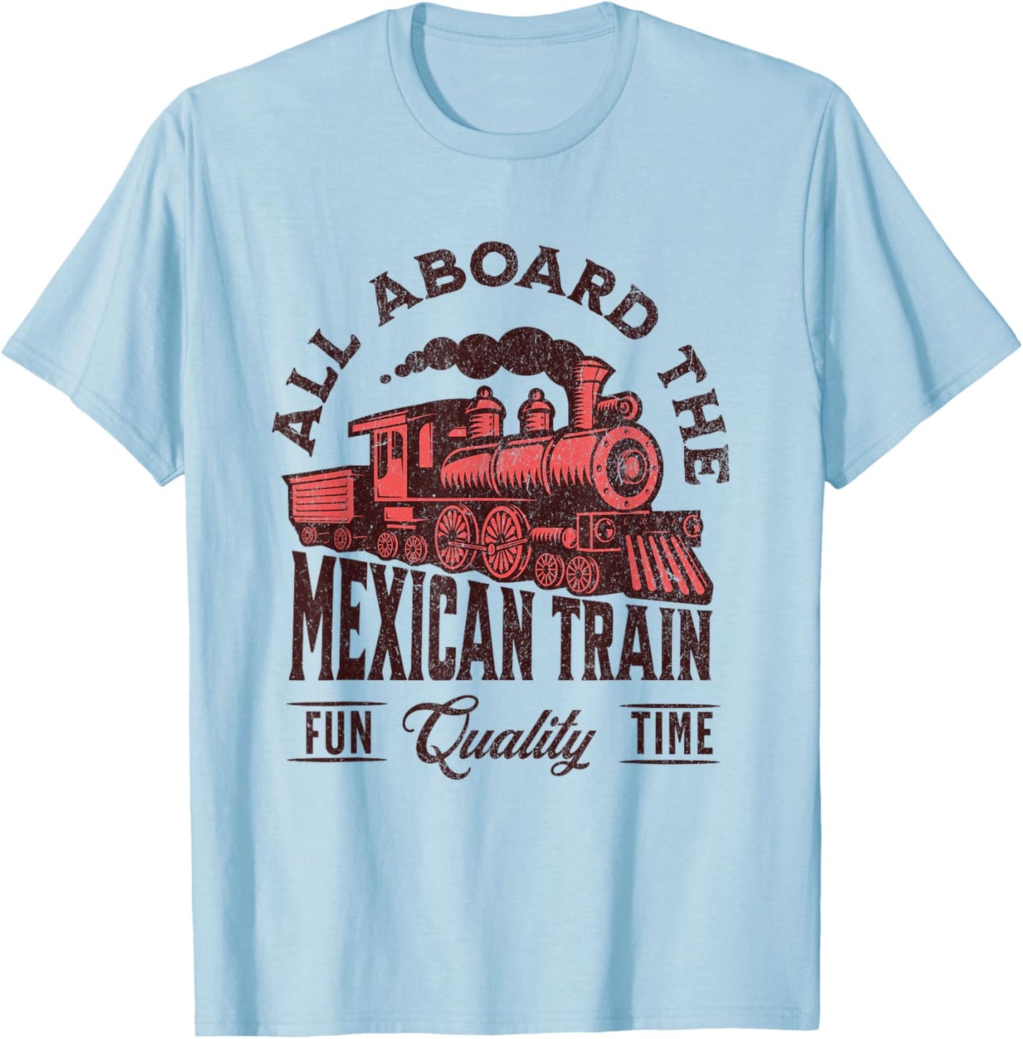Mexican Train Dominoes All Aboard the Mexican Train Fun Time T-Shirt - T-Shirt | Light Blue