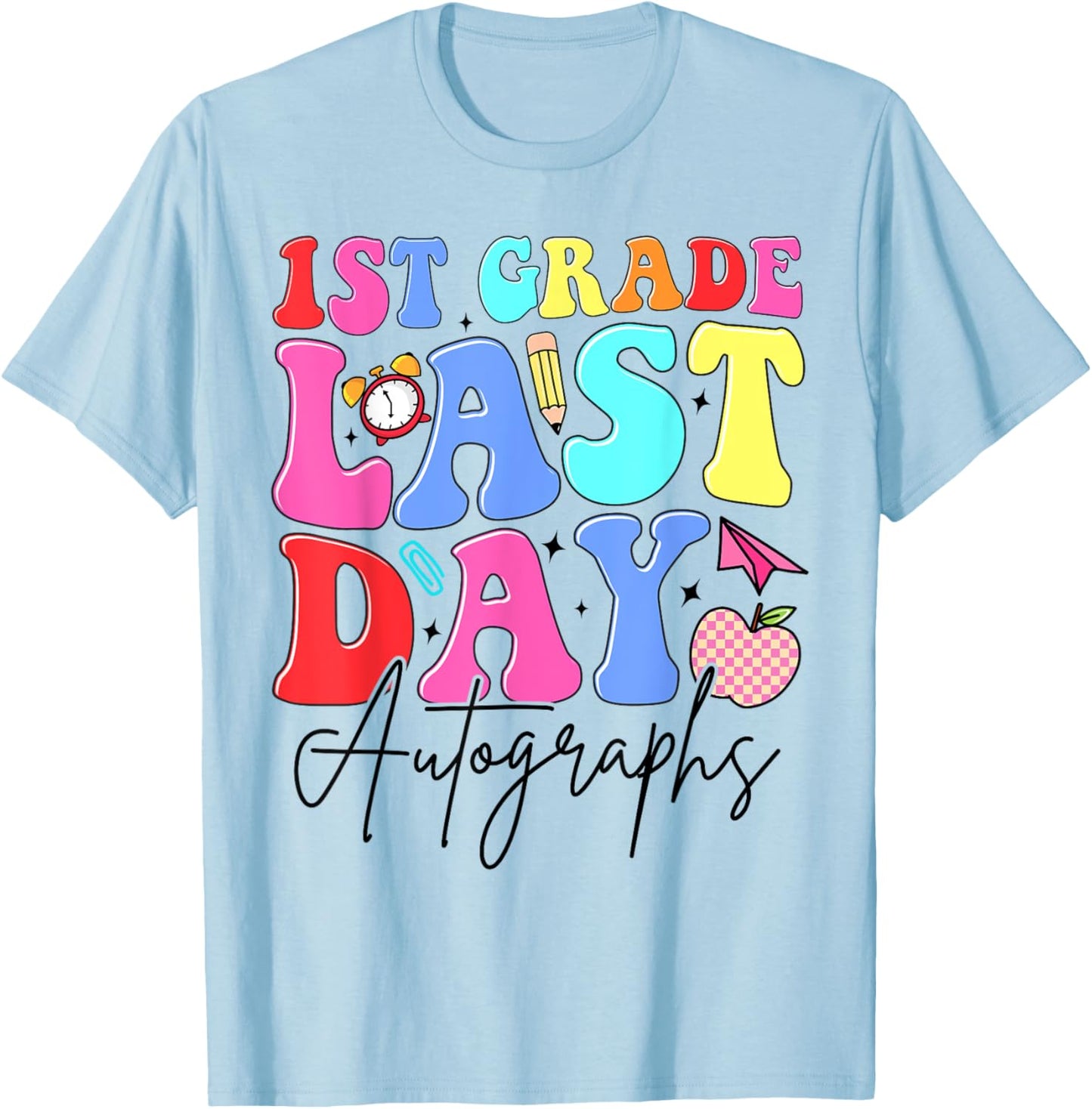 1st Grade Last Day Autographs Teachers Kids Graduation 2025 T-Shirt - T-Shirt | Light Blue