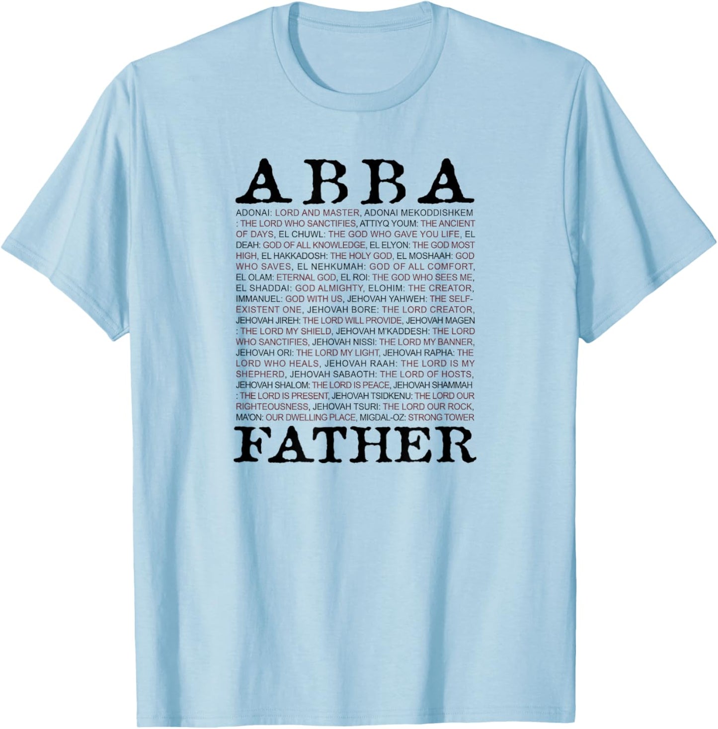 Abba; Father And Other Names of God From The Christian Bible T-Shirt - T-Shirt | Light Blue