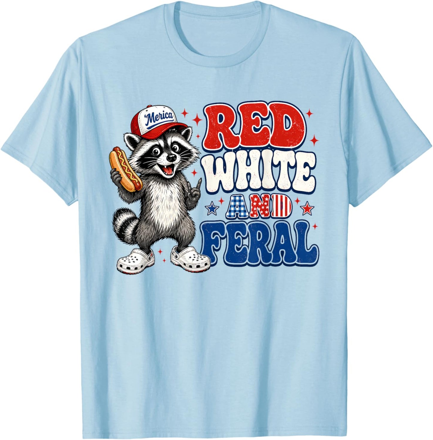 Funny Red-White and Feral Raccoon Patriotic 4th of July Meme T-Shirt - T-Shirt | Light Blue