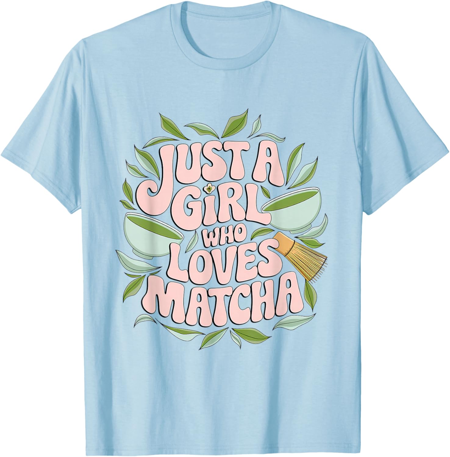 Matcha for Friends Girlfriend Birthday Sister Aunt T-Shirt - T-Shirt | Light Blue