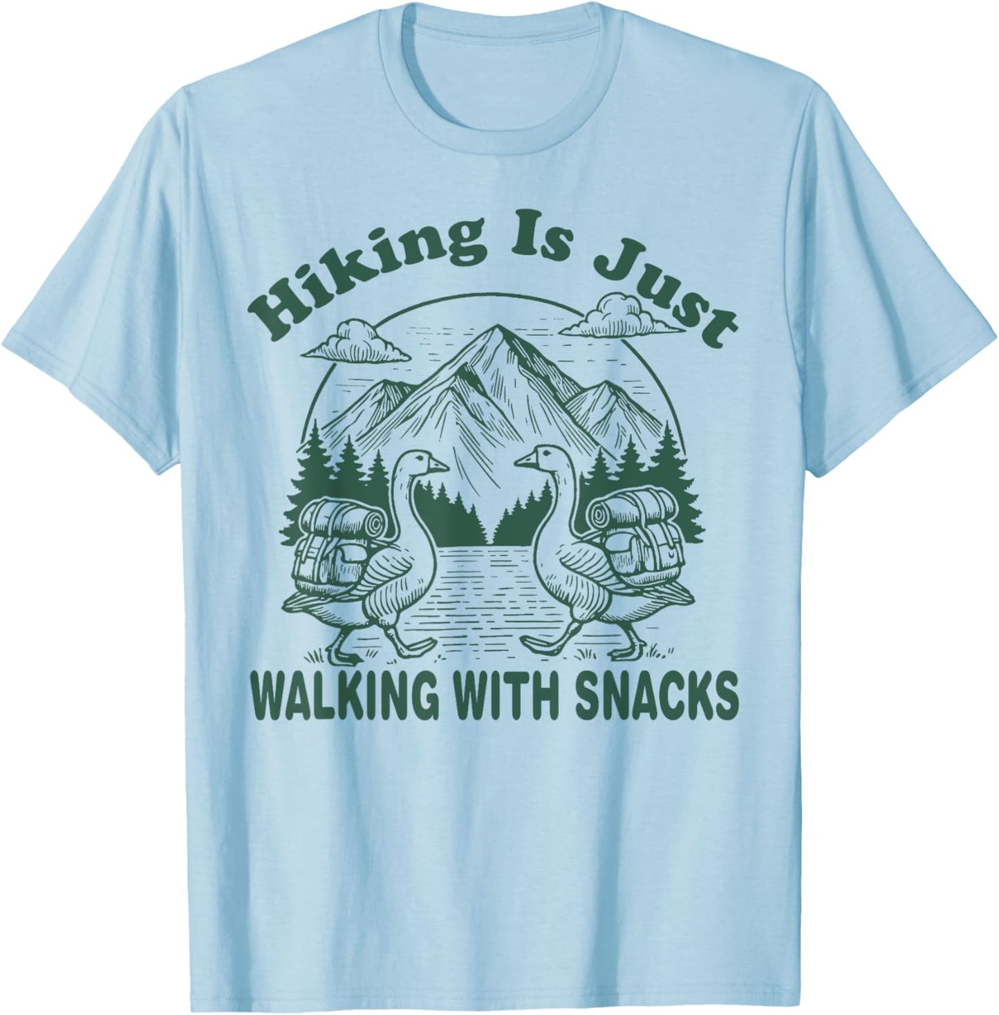 Hiking is Just Walking With Snacks Funny Goose Hiking Retro T-Shirt - T-Shirt | Light Blue