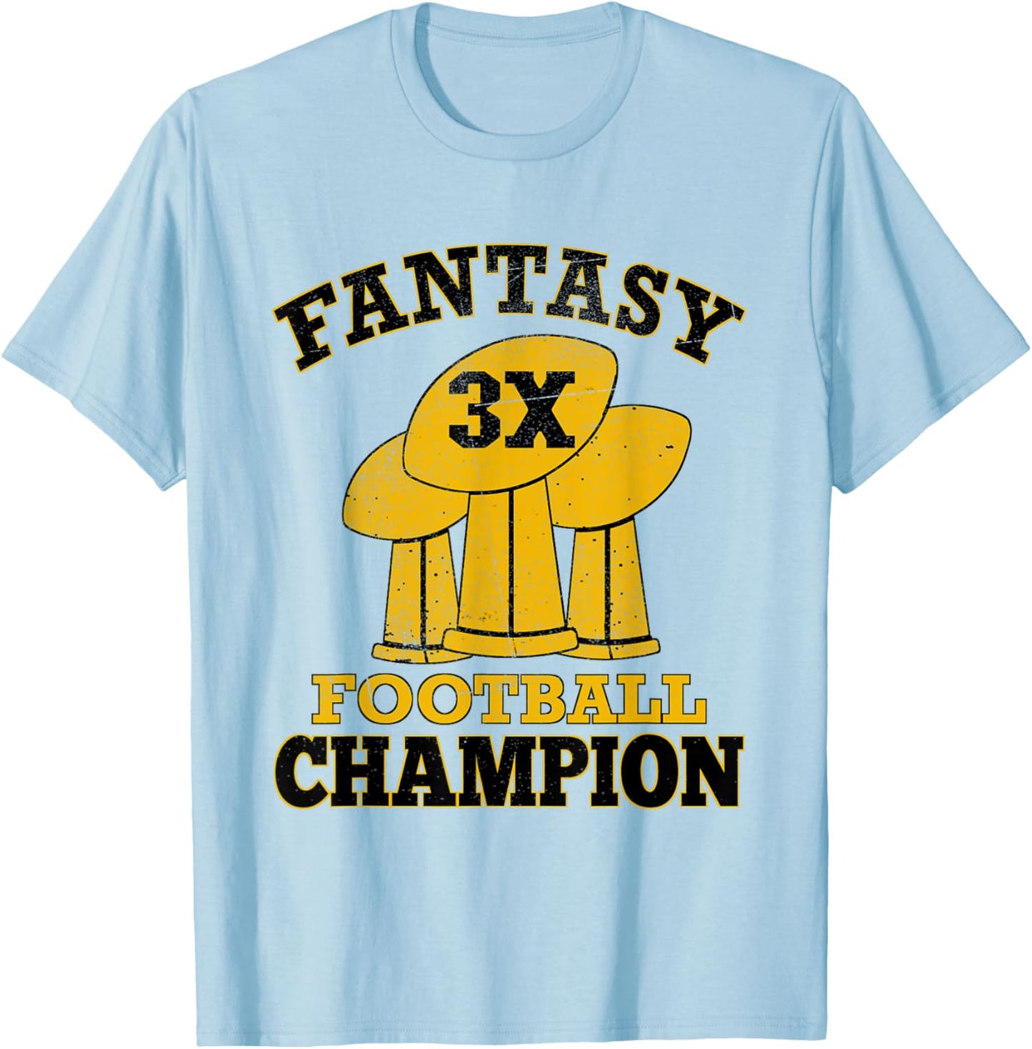 Fantasy Football 3X Champion Three Time Champ Trophy Winner T-Shirt - T-Shirt | Light Blue