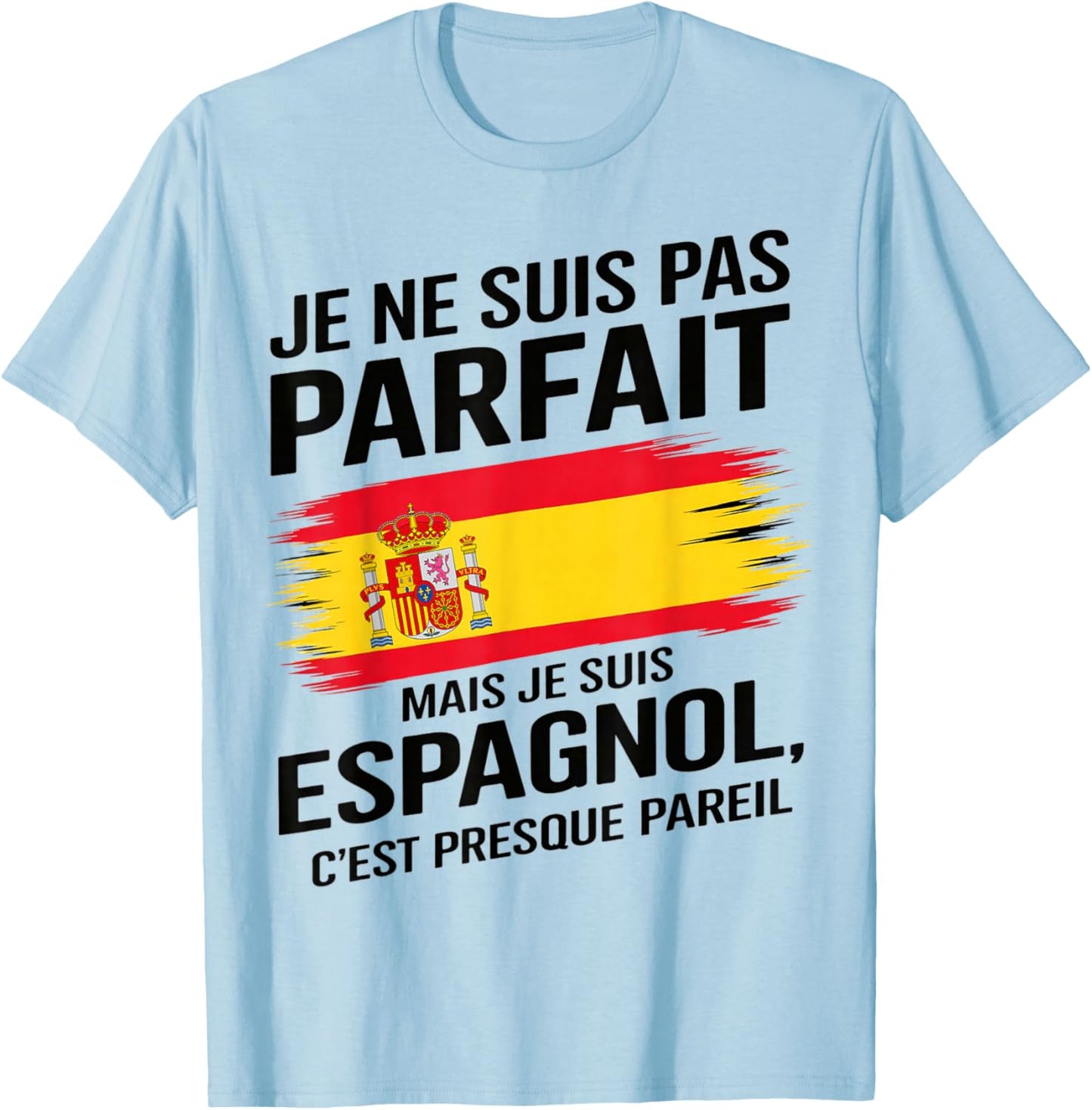I'm Not Perfect But Spanish Humor Spain Gift T-Shirt - T-Shirt | Light Blue
