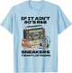 90's R&B and Sneakers Lover Funny 90's Music Shoe Collector T-Shirt - T-Shirt | Light Blue