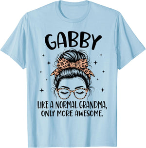Gabby Like A Normal Grandma Only More Awesome Mother's Day T-Shirt - T-Shirt | Light Blue