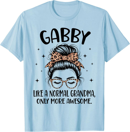 Gabby Like A Normal Grandma Only More Awesome Mother's Day T-Shirt - T-Shirt | Light Blue