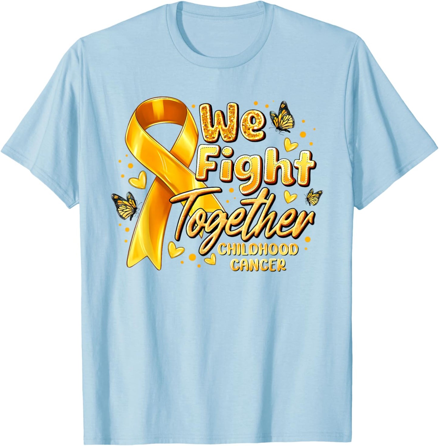 We Fight Together Childhood Cancer Awareness Gold Ribbon T-Shirt - T-Shirt | Light Blue