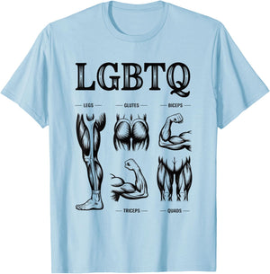 LGBTQ Legs Glutes Biceps Triceps Quads Gym Workout T-Shirt - T-Shirt | Light Blue