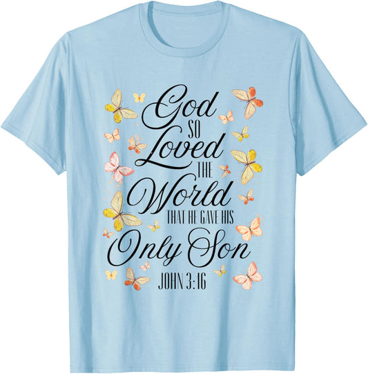 John 3:16 Scripture Bible Verse Butterfly Christian Quote T-Shirt - T-Shirt | Light Blue