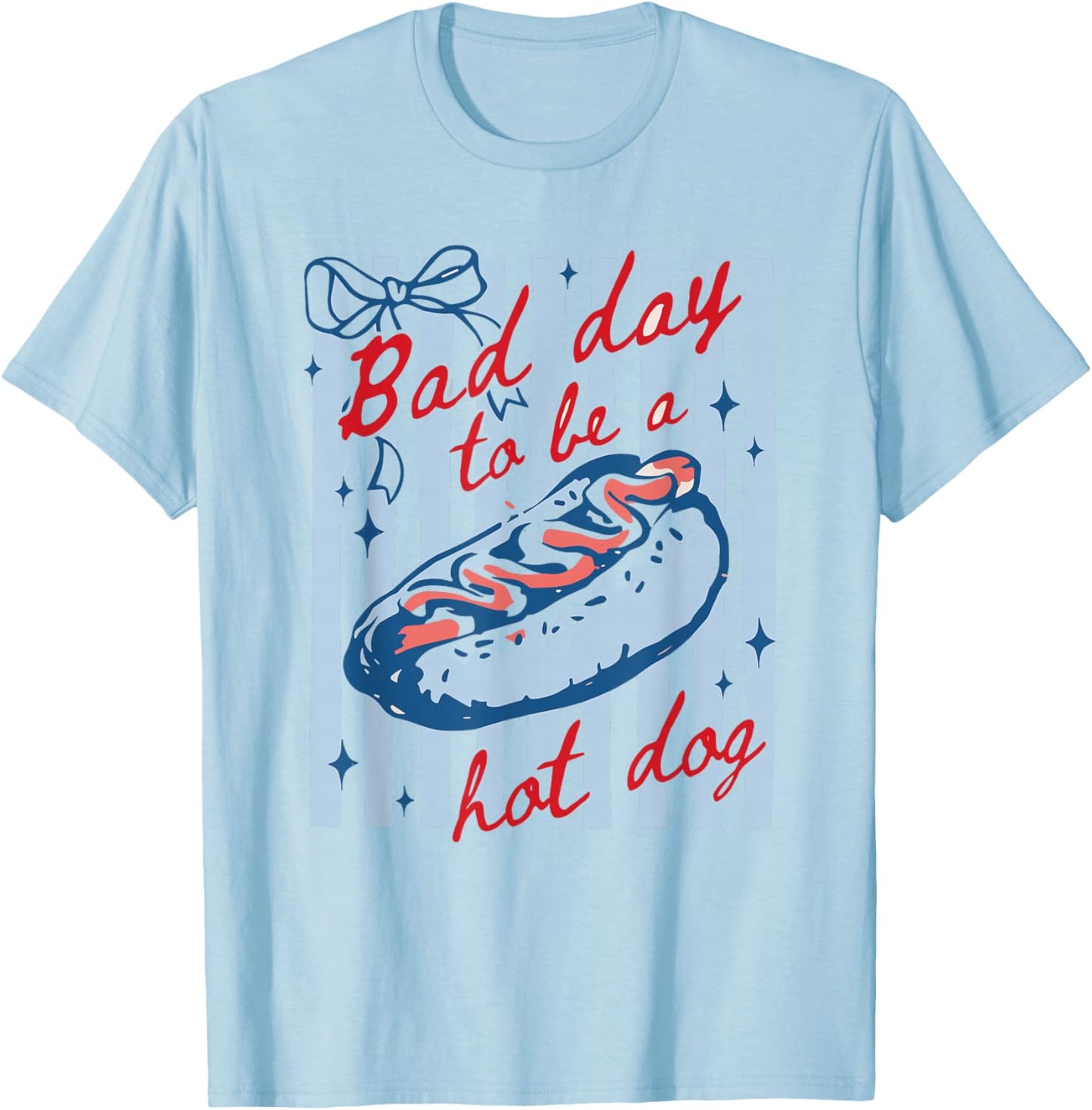 Bad Day to Be A Hot Dog Funny BBQ Grilling 4th of July T-Shirt - T-Shirt | Light Blue