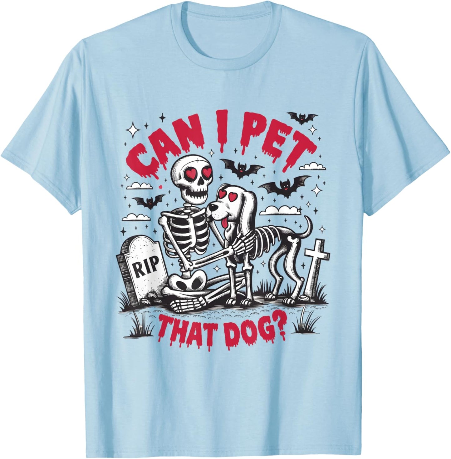 Can I Pet That Dog Lover Meme Funny Skeleton Halloween Men Women Kids T-Shirt - T-Shirt | Light Blue