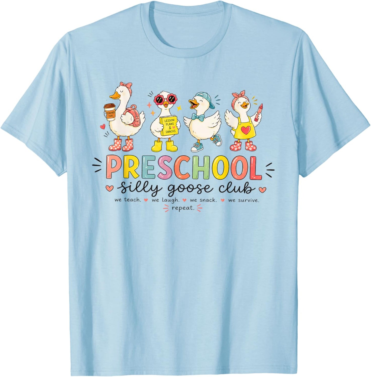 Preschool Goose Silly Teacher Funny Goose Back to School T-Shirt - T-Shirt | Light Blue
