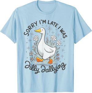 Retro Daisy Vibe | Sorry I'm Late I was Dilly Dallying Goose T-Shirt - T-Shirt | Light Blue
