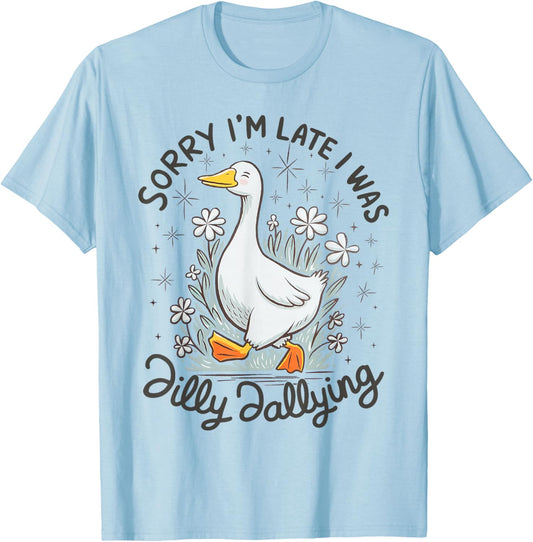 Retro Daisy Vibe | Sorry I'm Late I was Dilly Dallying Goose T-Shirt - T-Shirt | Light Blue