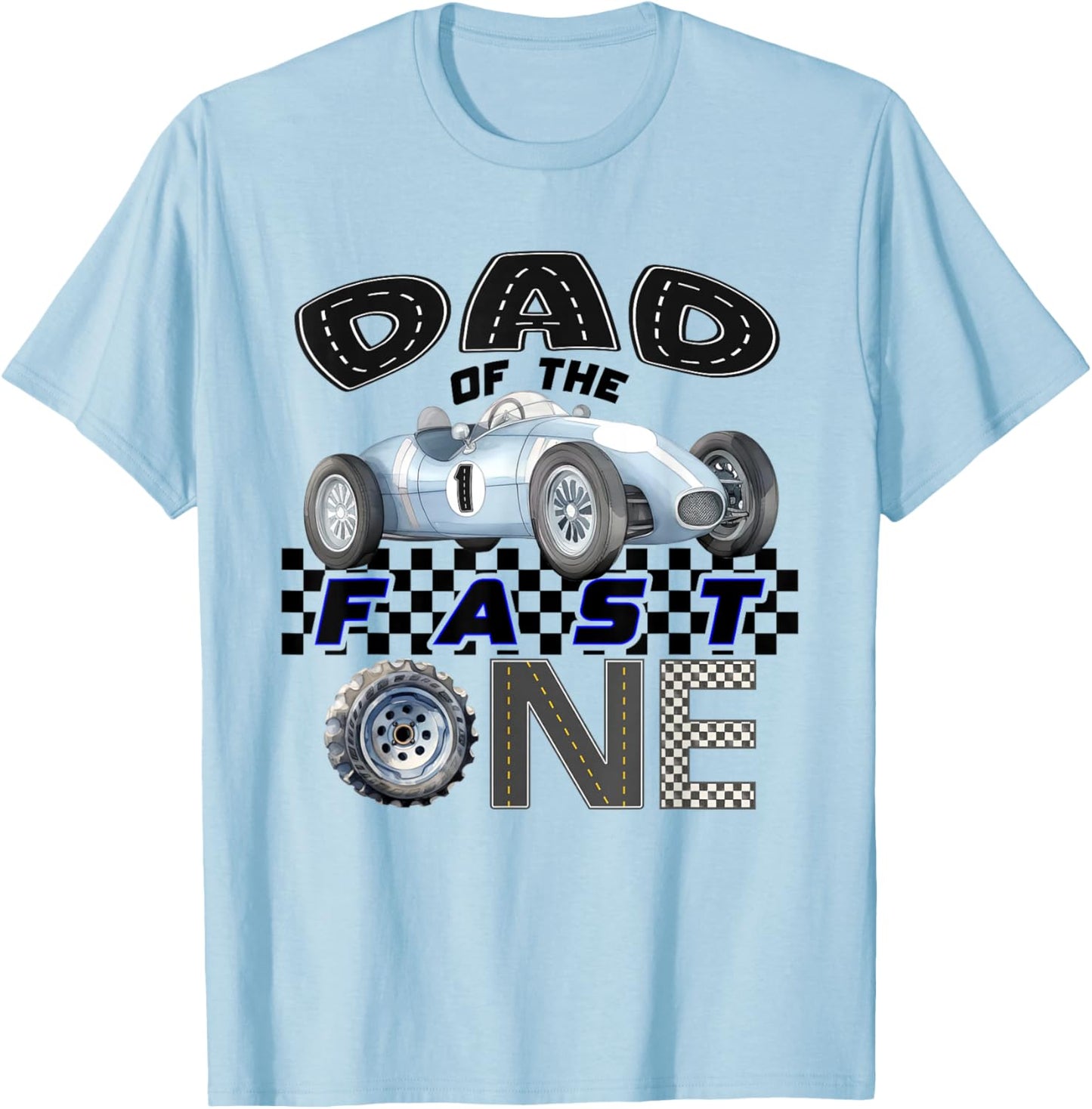 Dad of The Fast One Birthday 1st Race Car Family T-Shirt - T-Shirt | Light Blue