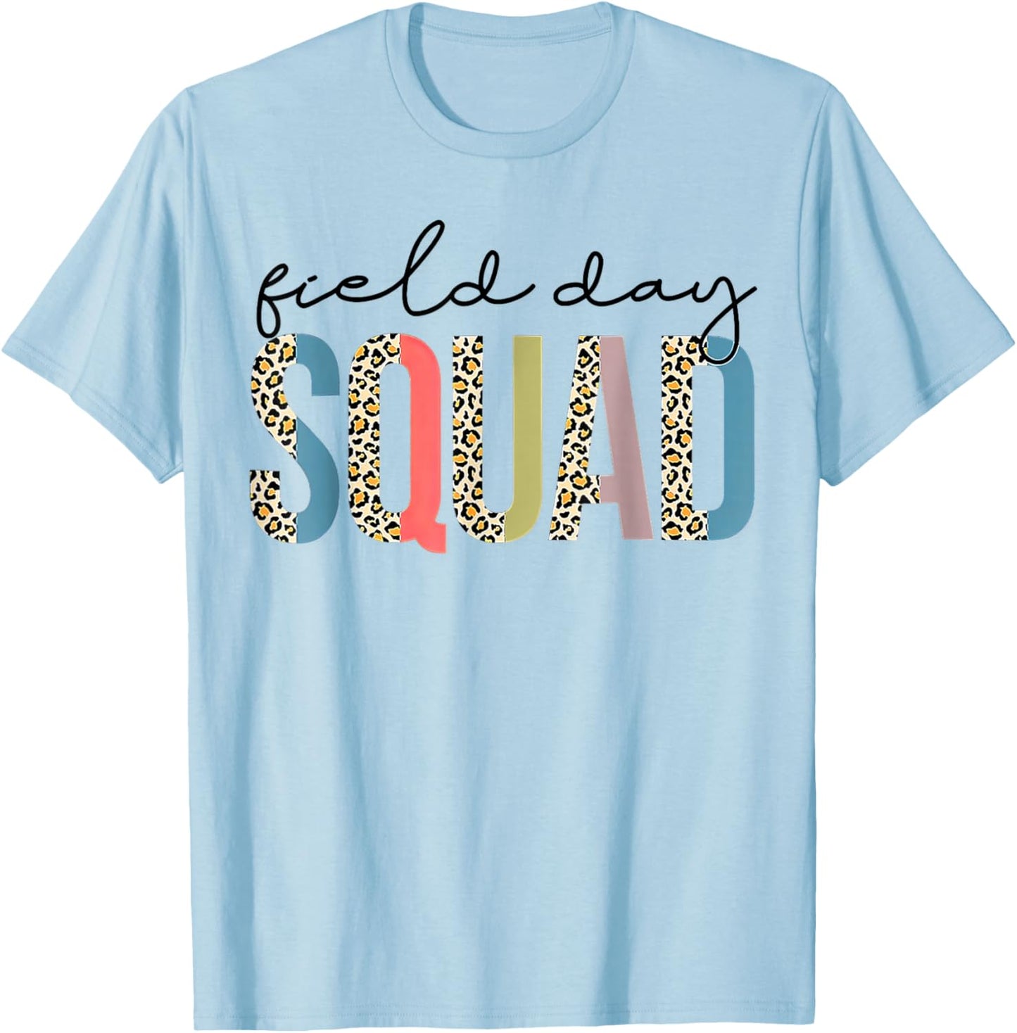 Squad Teacher Student First Last Day of School Field Leopard T-Shirt - T-Shirt | Light Blue