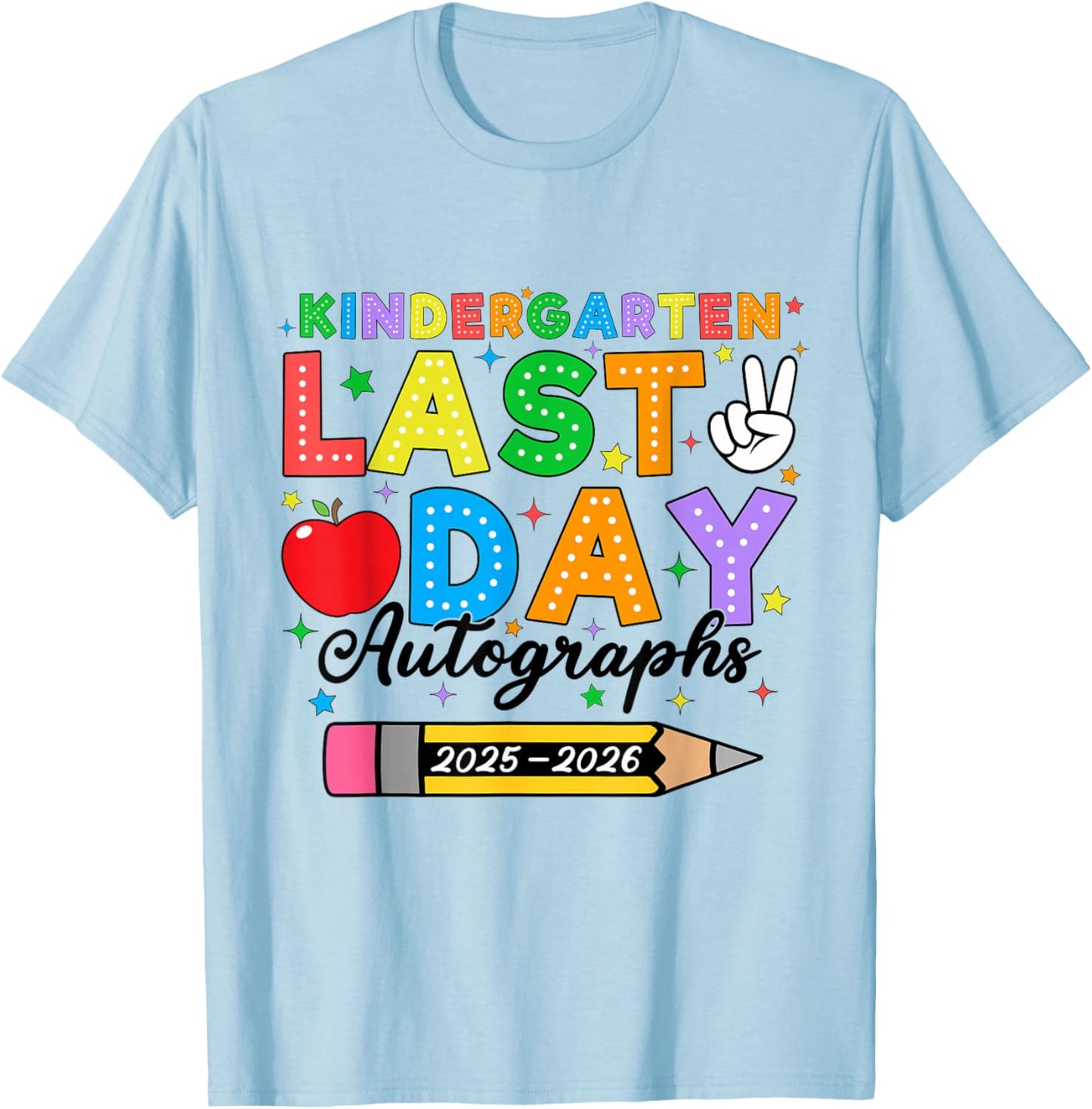 Kindergarten Last Day Autographs 2026 Kids End of School T-Shirt - T-Shirt | Light Blue