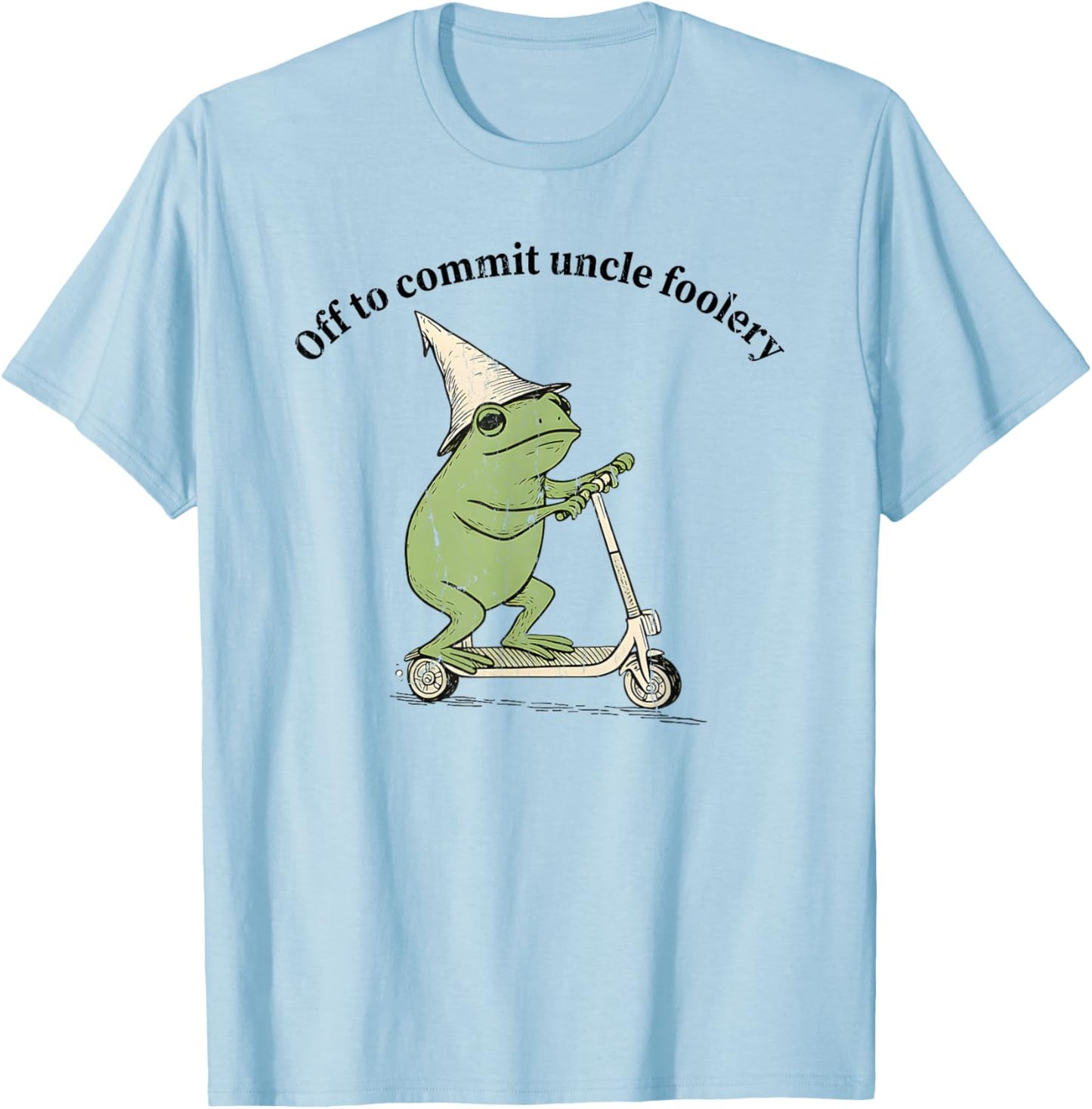 Off to Commit Uncle Foolery, Uncle Frog T-Shirt - T-Shirt | Light Blue