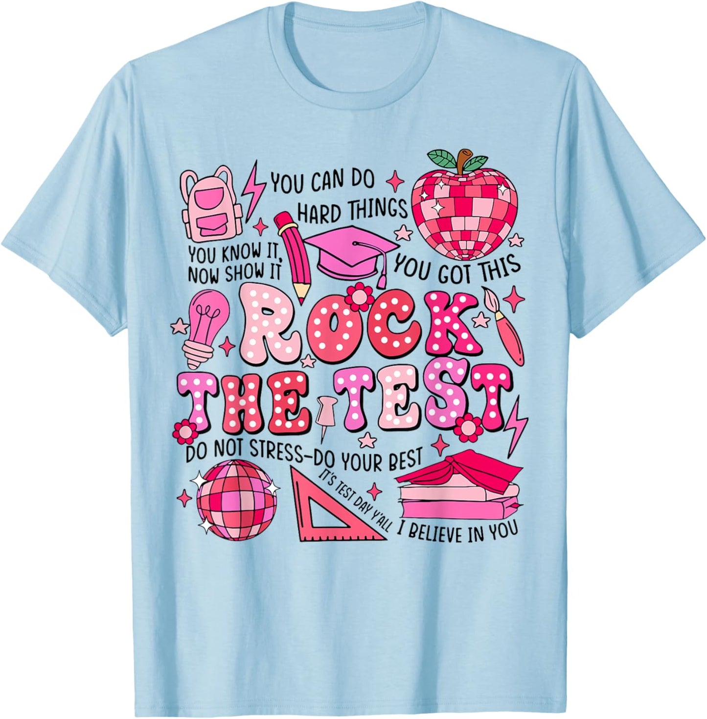 Rock The Test Testing Day Don't Stress Do Your Best Teacher Women Girls Kids T-Shirt - T-Shirt | Light Blue