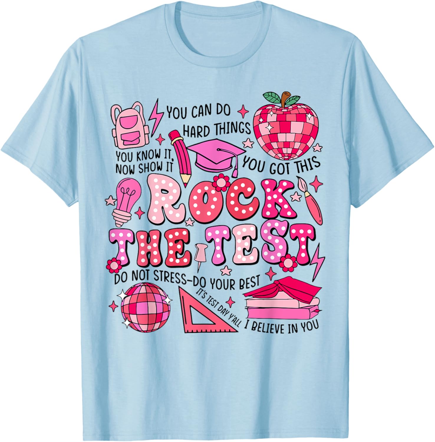 Rock The Test Testing Day Don't Stress Do Your Best Teacher Women Girls Kids T-Shirt - T-Shirt | Light Blue