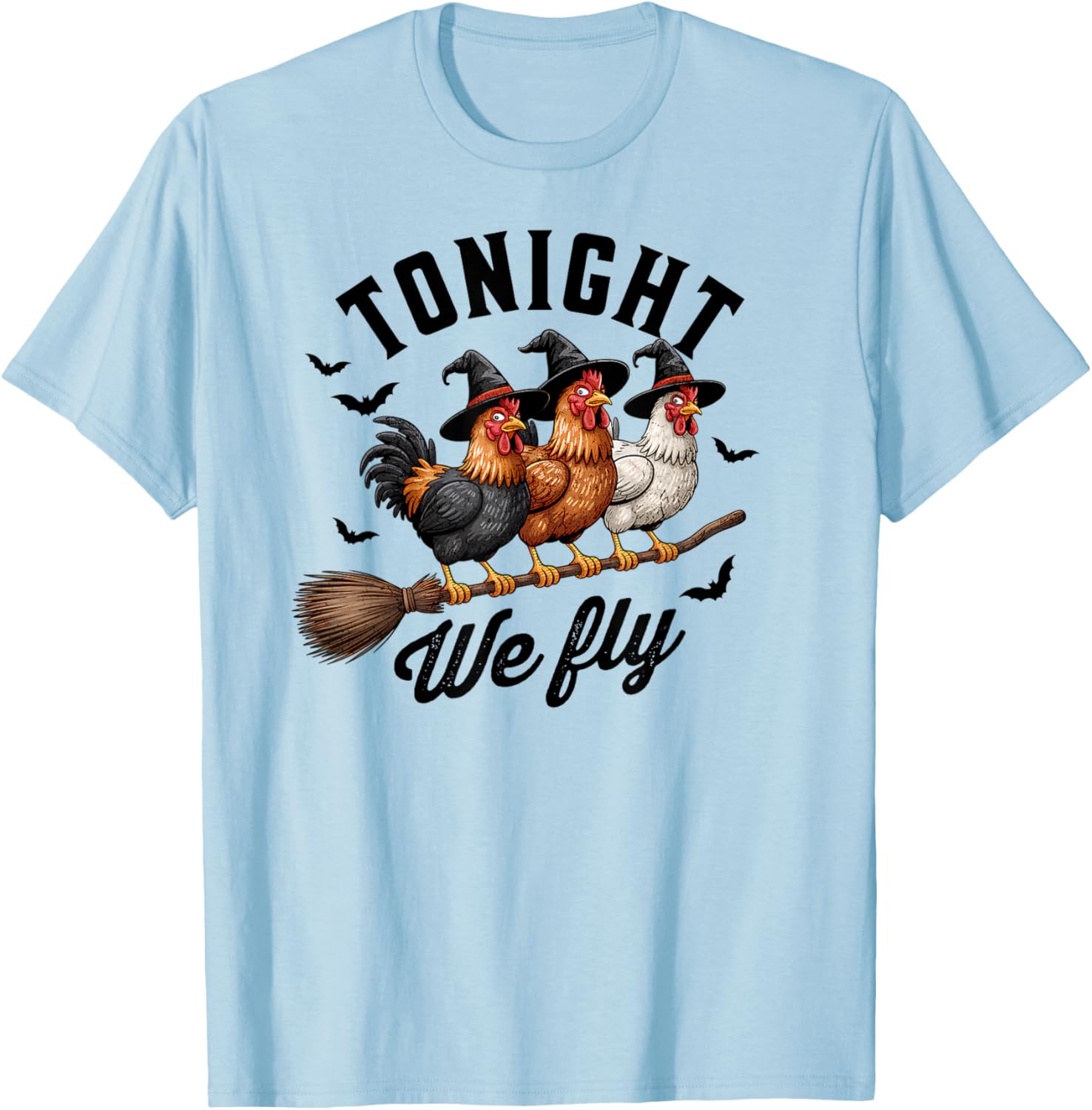 Tonight We Fly Halloween Funny Chicken on Broom Witch Spooky T-Shirt - T-Shirt | Light Blue