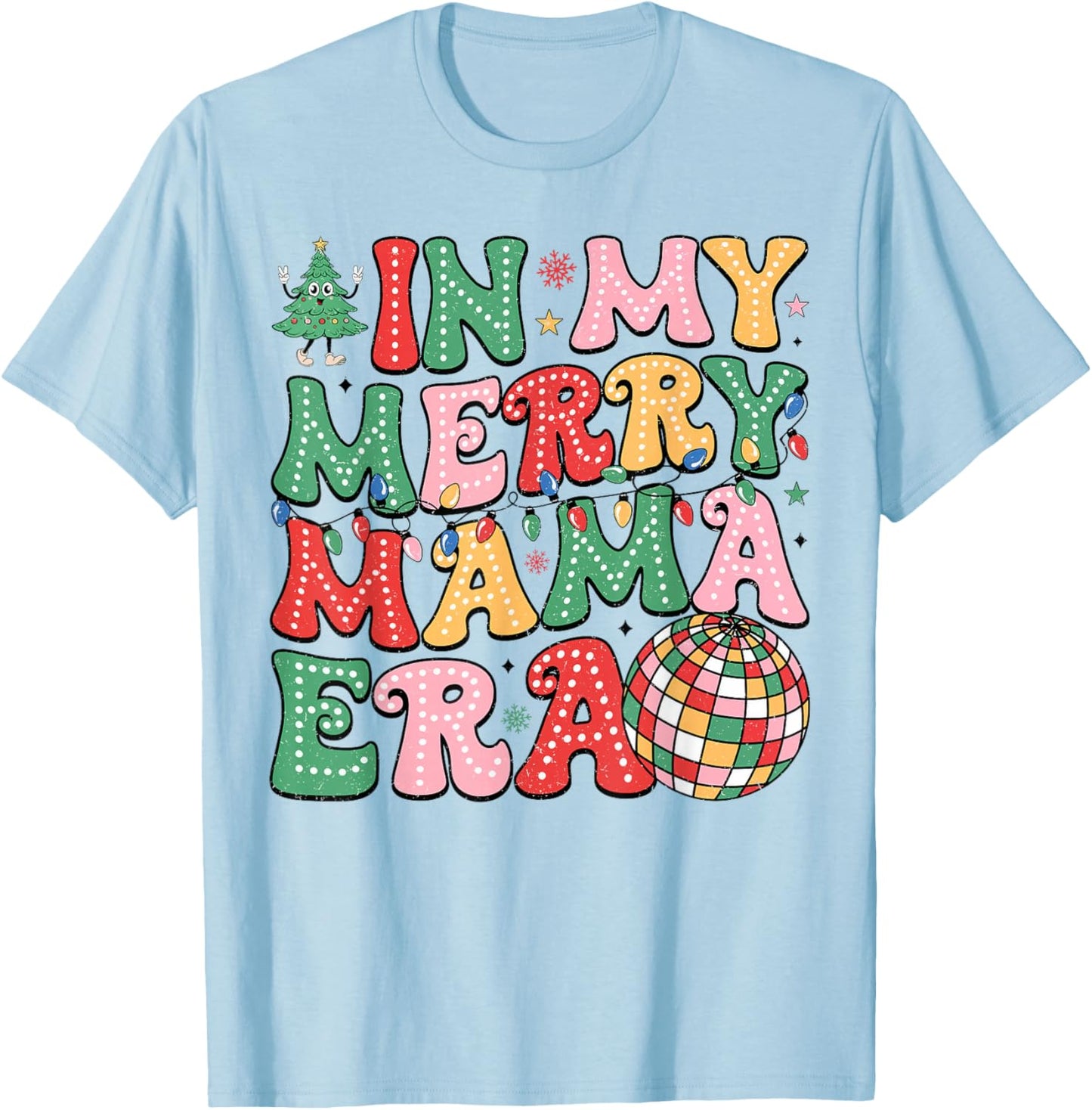 In My Merry Mama Era Lights Xmas Holiday Family Christmas T-Shirt - T-Shirt | Light Blue