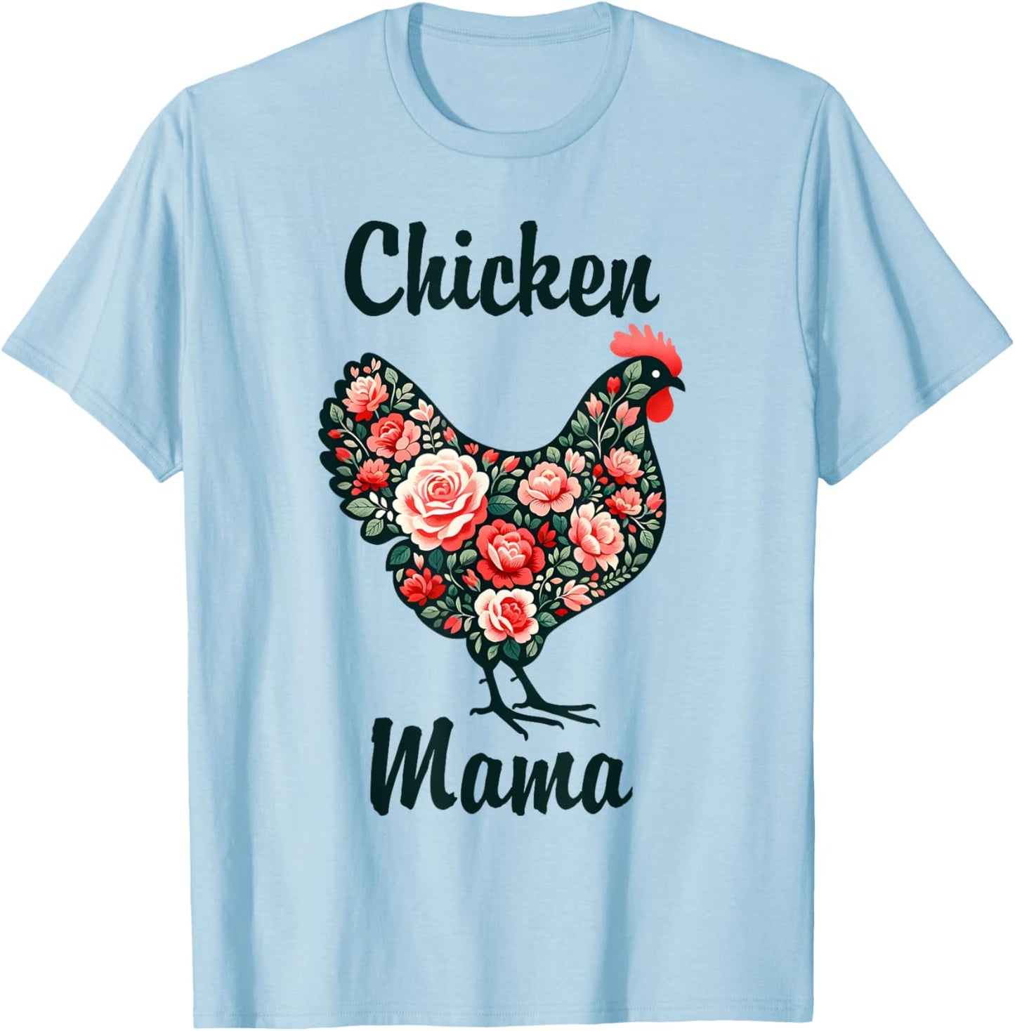 Mother's Day Funny Mom Cute Floral Mama Chicken Lover T-Shirt - T-Shirt | Light Blue