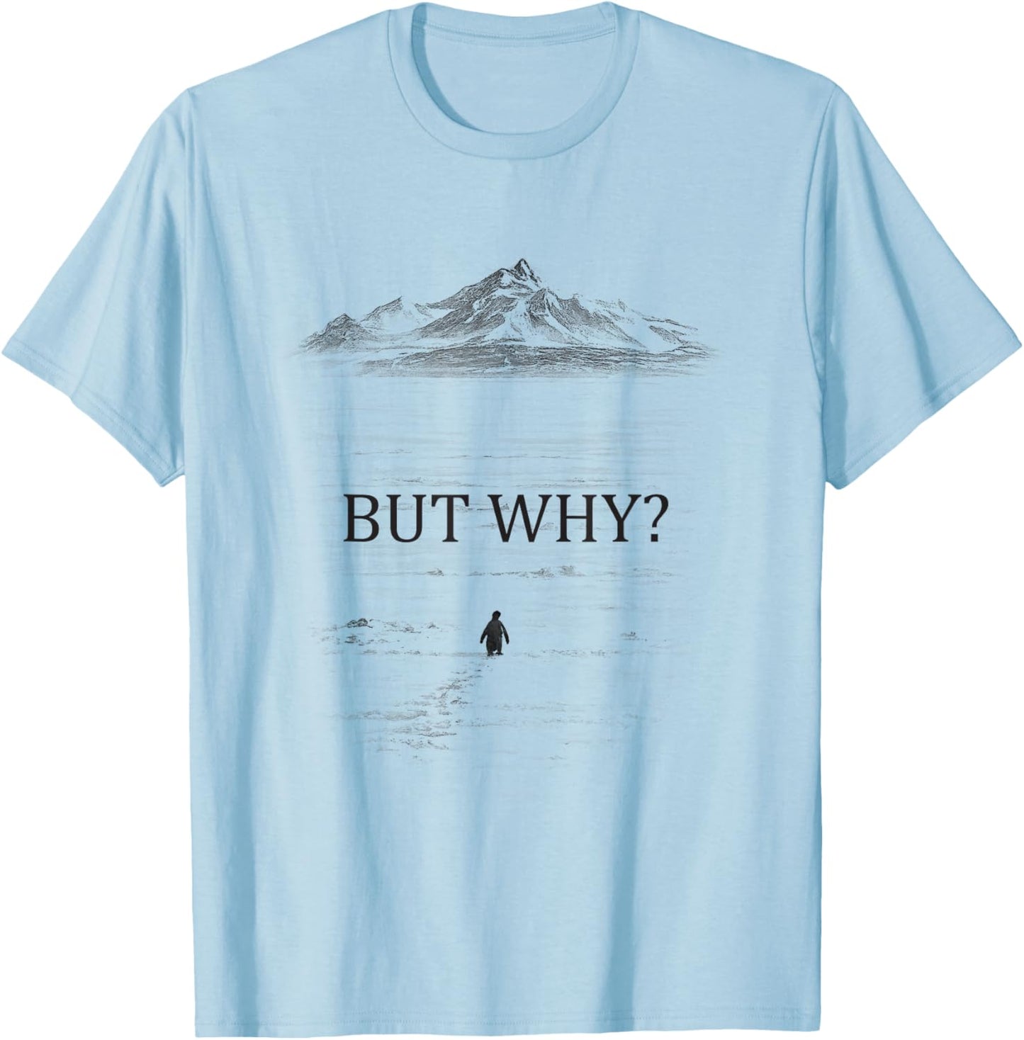 Penguin But Why Berg Warum T-Shirt - T-Shirt | Light Blue