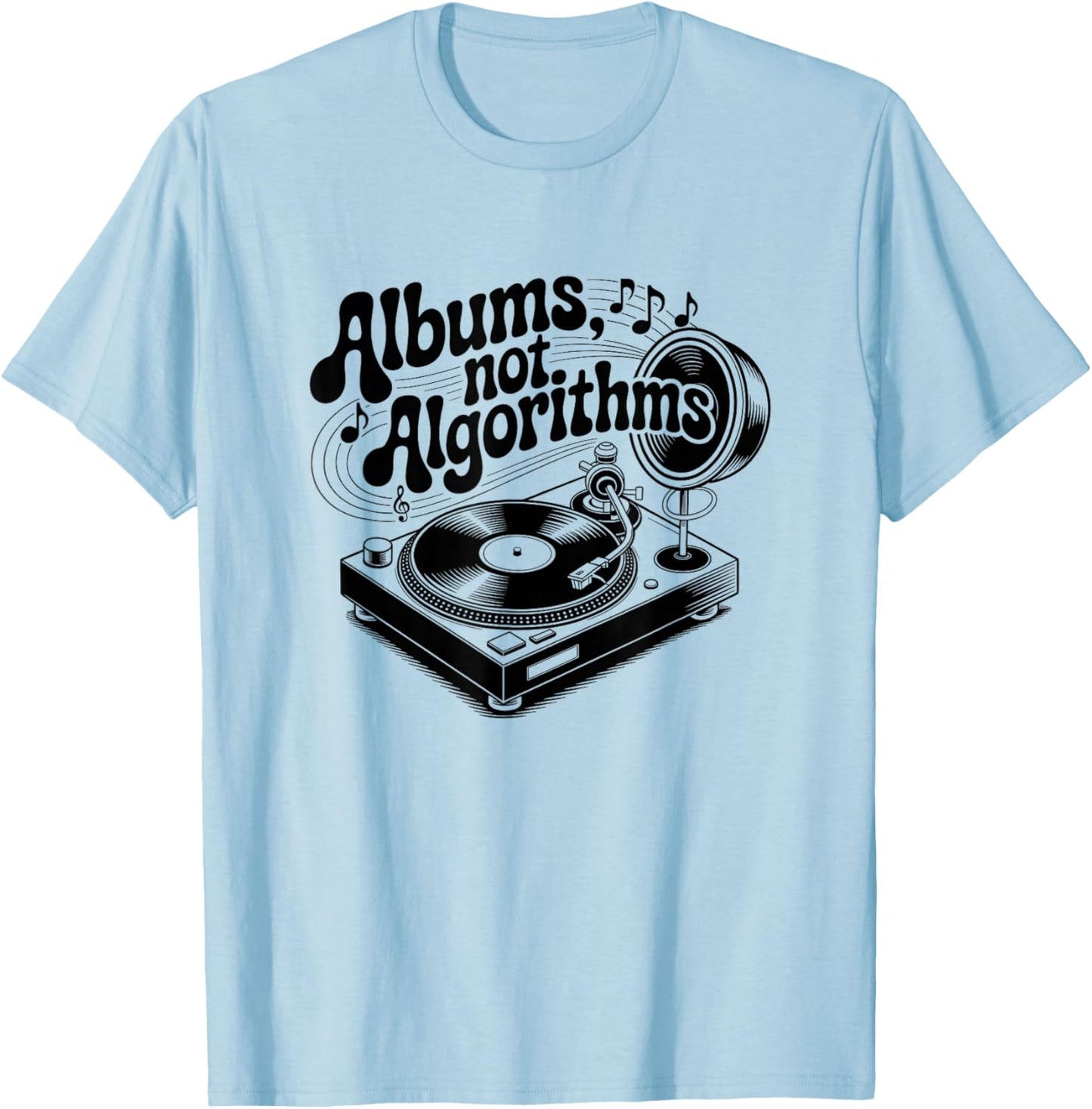 Albums Not Algorithms Retro Music Statement T-Shirt - T-Shirt | Light Blue