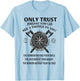 Viking Only Trust Someone Who Can See 3 Things in You The T-Shirt - T-Shirt | Light Blue