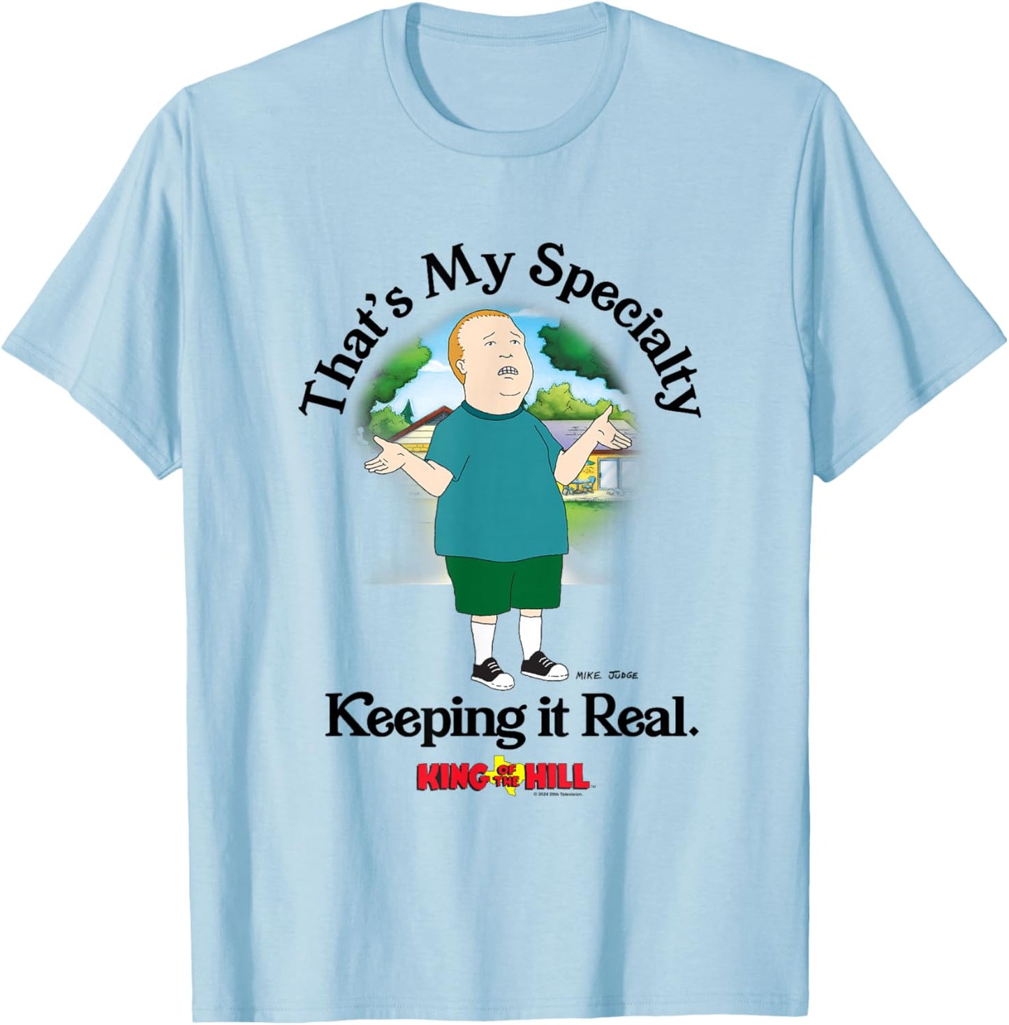 King of The Hill Bobby That's My Specialty Keeping It Real T-Shirt - T-Shirt | Light Blue