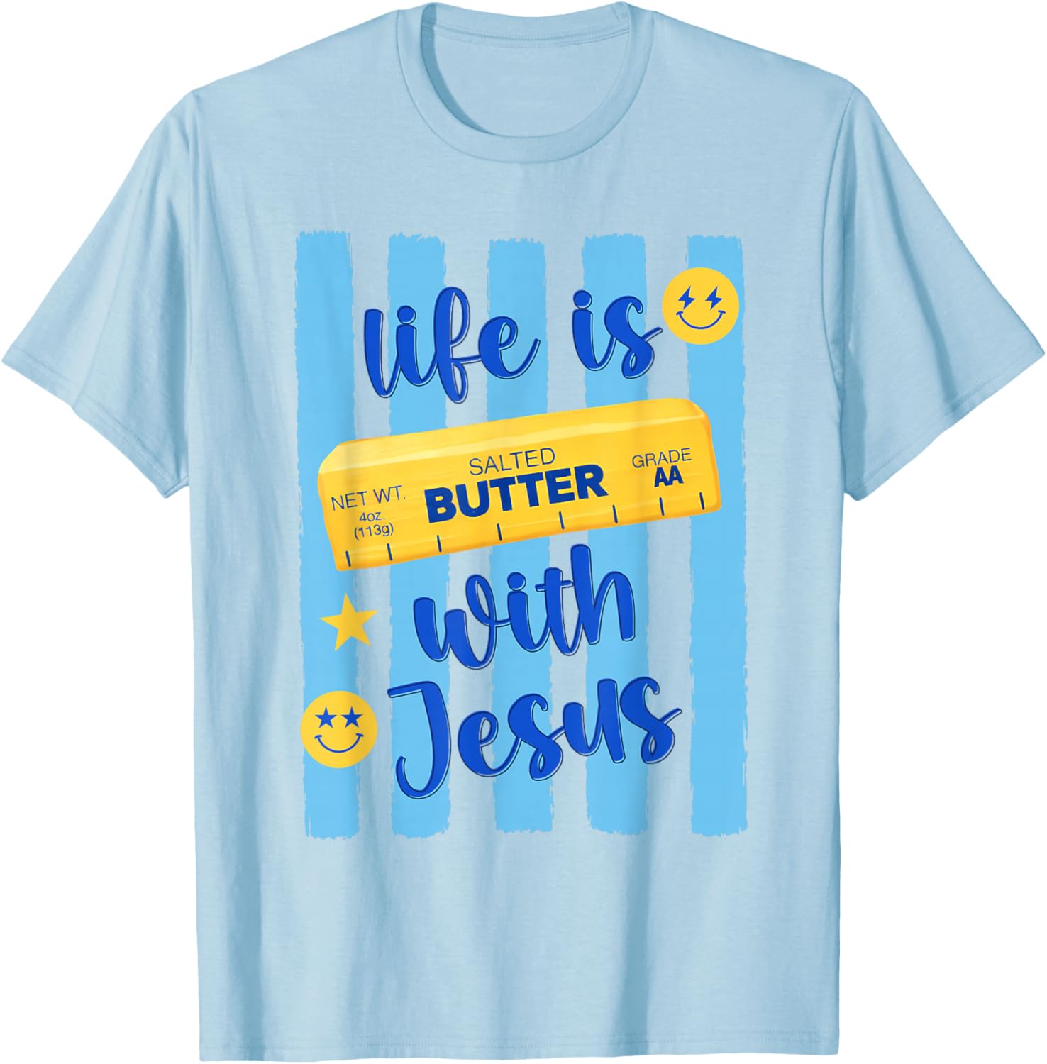 Life is Salted Butter with Jesus Women Girl Stripes Summer T-Shirt - T-Shirt | Light Blue