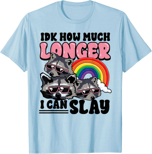 Funny Raccoon IDK How Much Longer Can I Kill T-Shirt - T-Shirt | Light Blue