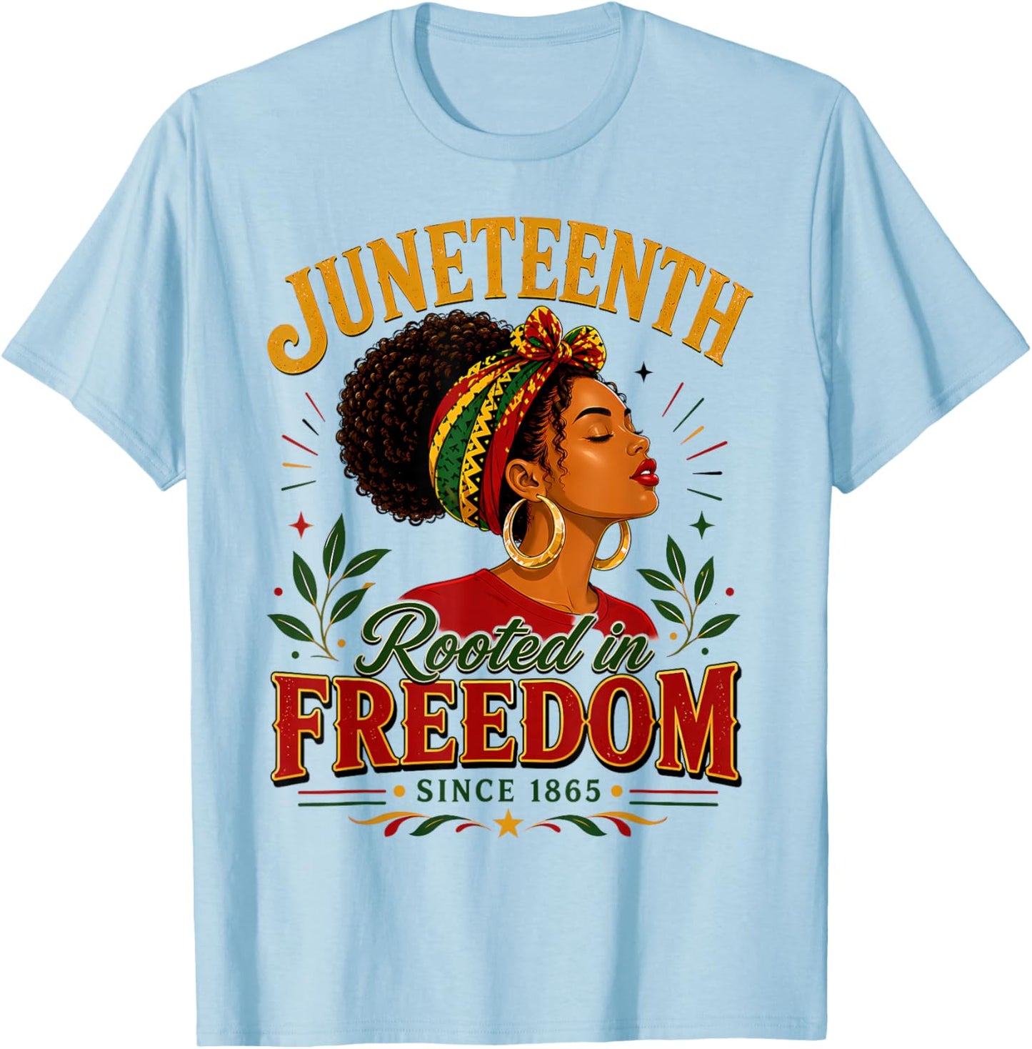 Juneteenth Rooted in Freedom Since 1865 Black Women Afro T-Shirt - T-Shirt | Light Blue