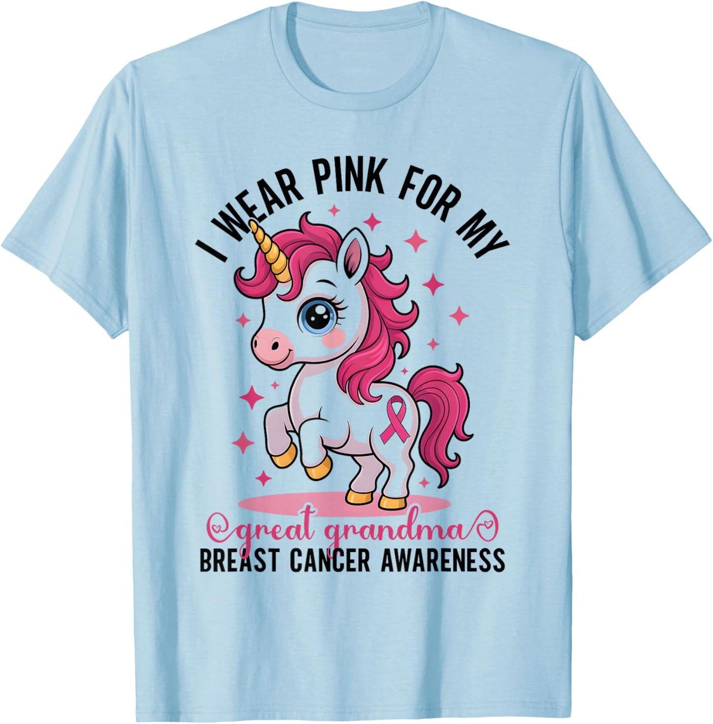 I Wear Pink for My Great Grandma Breast Cancer Awareness T-Shirt - T-Shirt | Light Blue