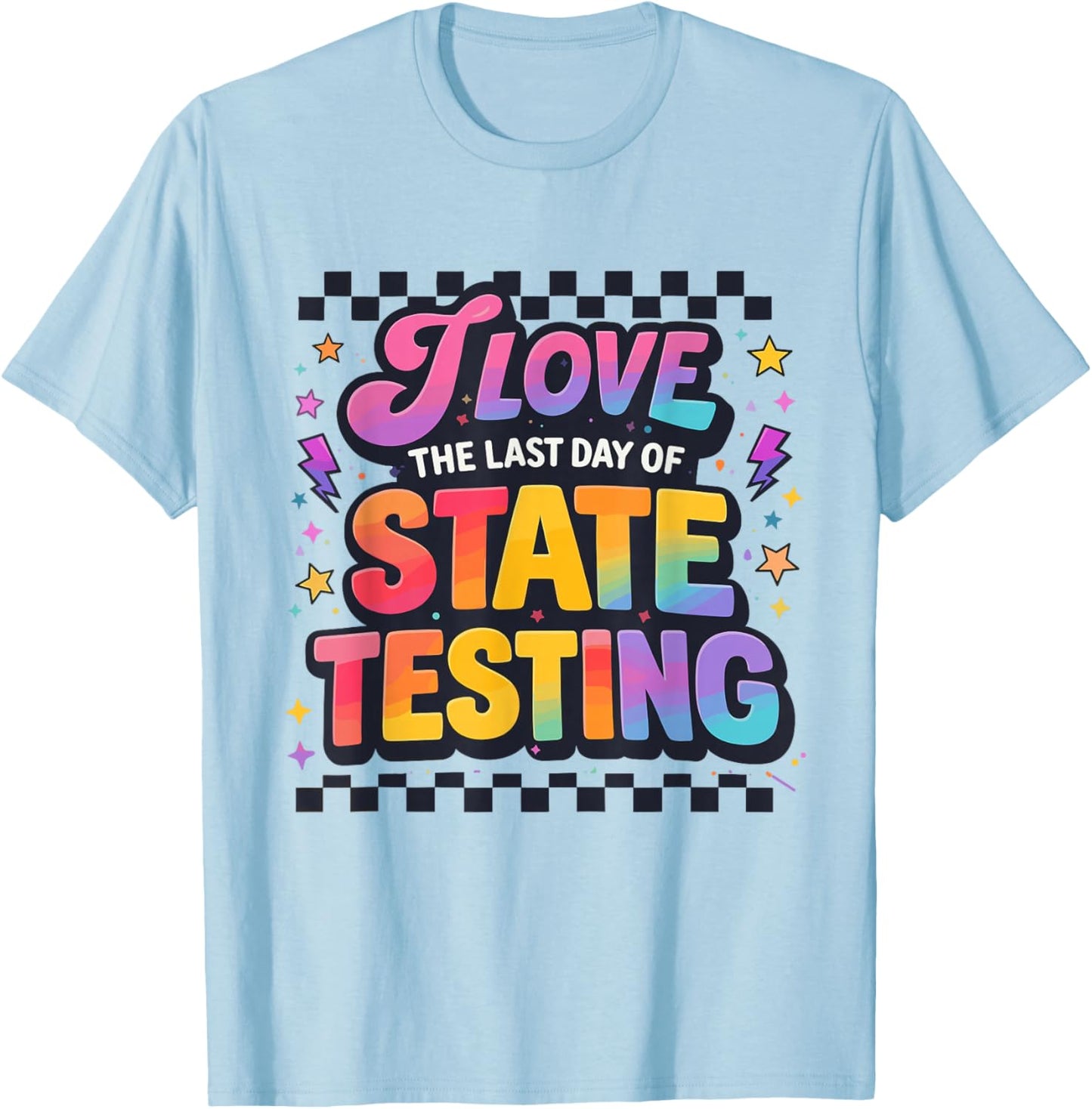 Retro Test Day I Love the Last Day of State Testing Teacher T-Shirt - T-Shirt | Light Blue