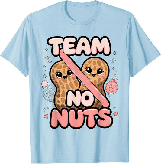 Baby Party Gender Reveal Party Team No Nuts Funny Team Girl T-Shirt - T-Shirt | Light Blue