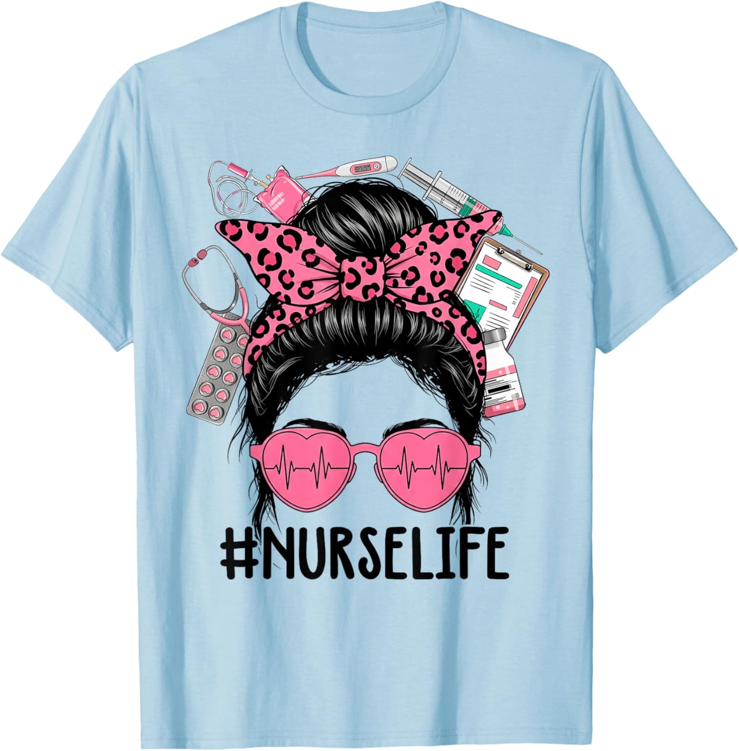 Nurse Life Pink Leopard Messy Bun Nurse Week Girl Women T-Shirt - T-Shirt | Light Blue