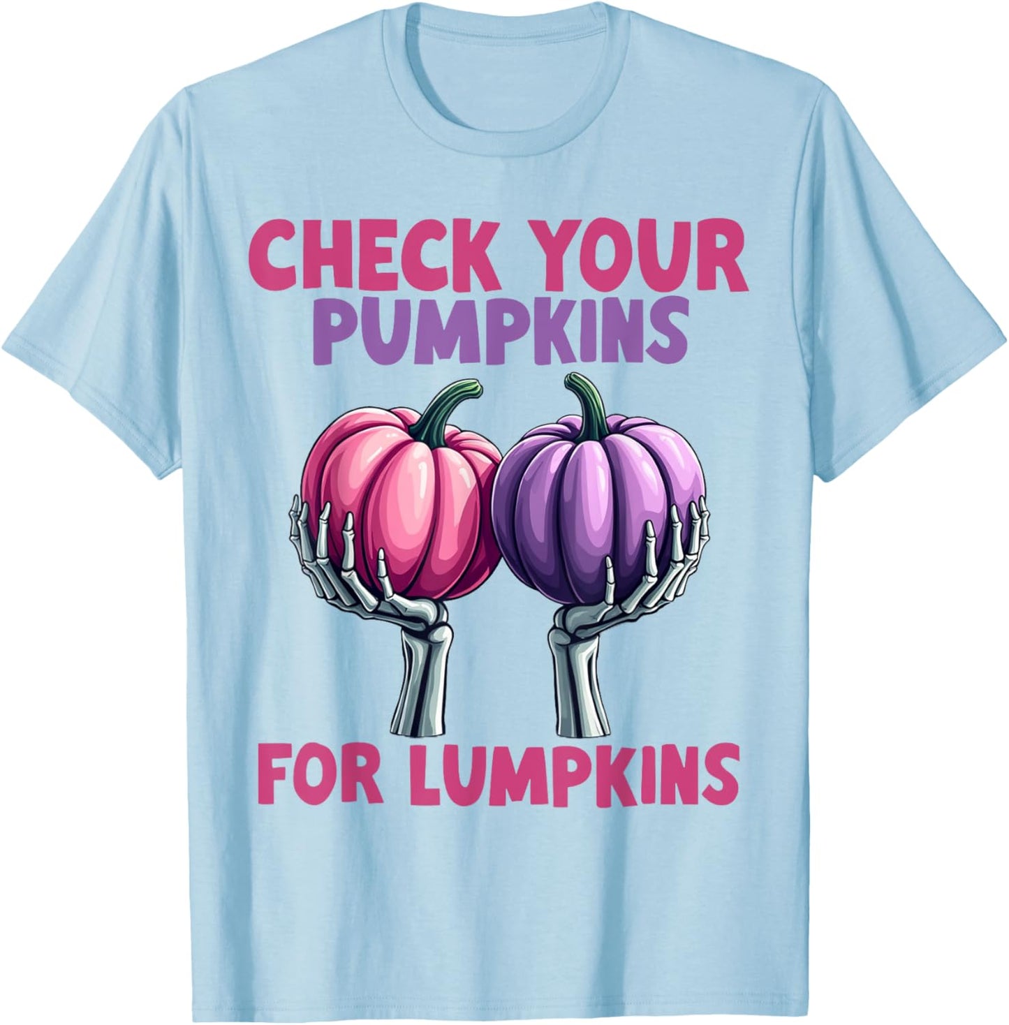 Check Your Pumpkins For Lumpkins Breast Cancer Awareness T-Shirt - T-Shirt | Light Blue