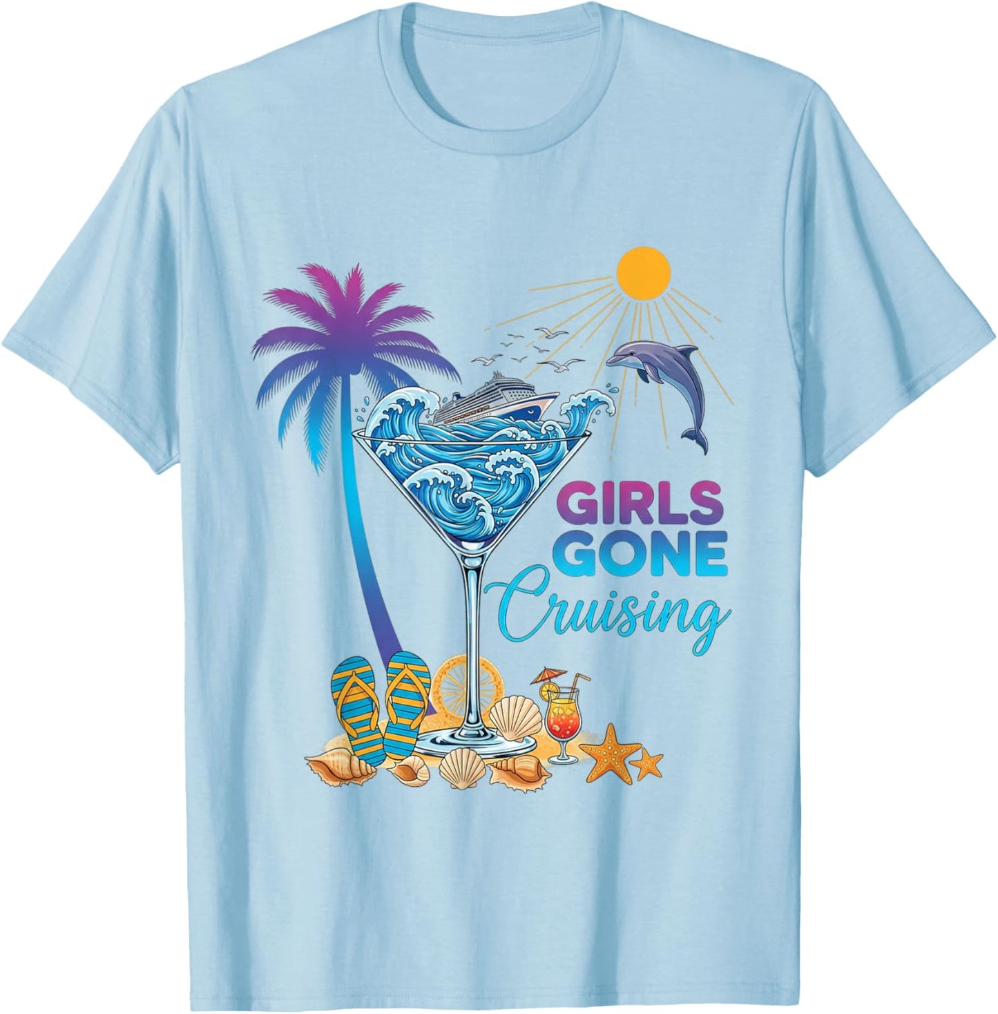 Girls Gone Cruising Trip 2026 Cruise Besties Friends T-Shirt - T-Shirt | Light Blue