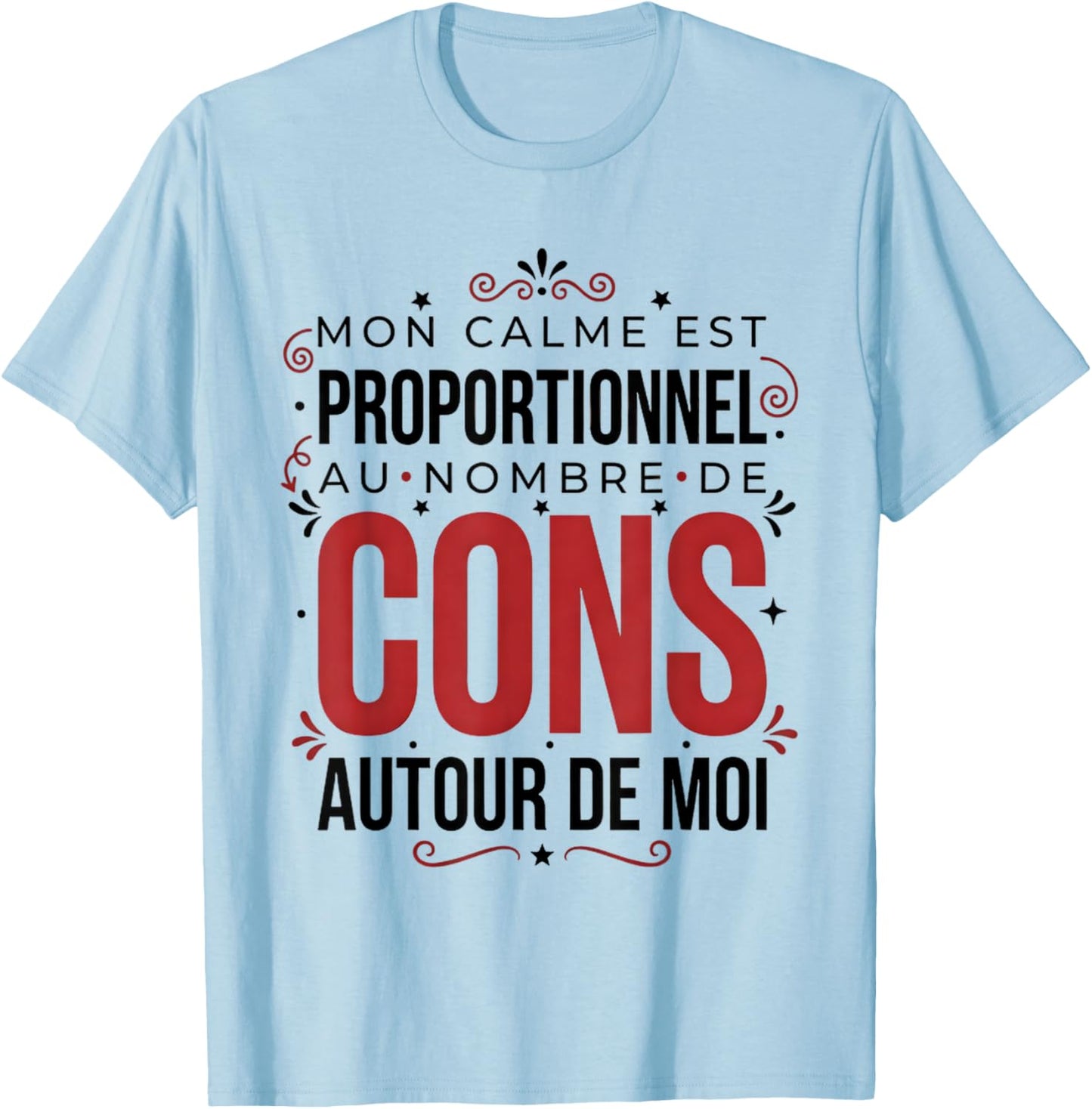 Funny Quote Humor and Sarcasm French T-Shirt - T-Shirt | Light Blue
