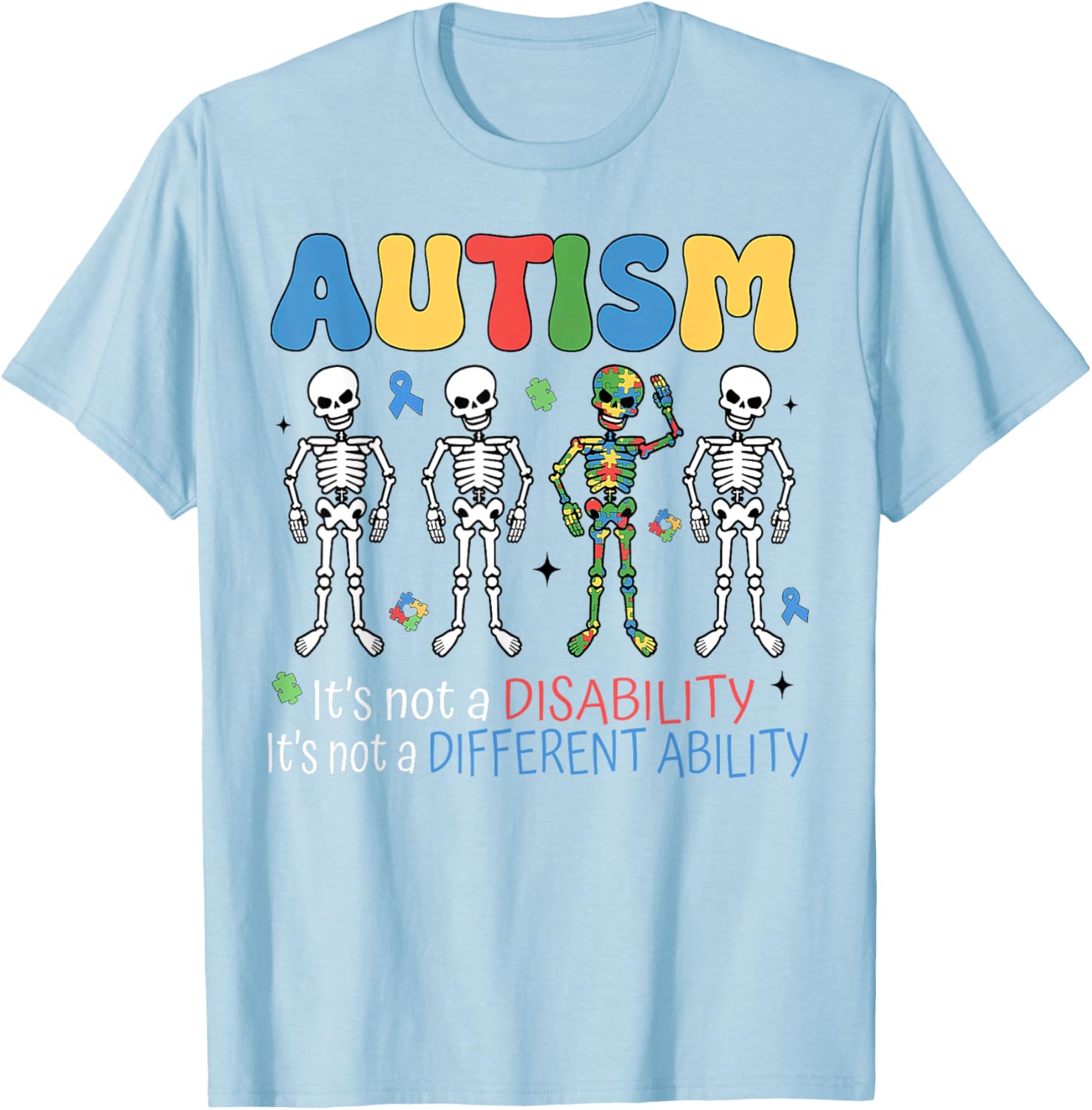 Its Not A Disability Different Ability Autism Awareness T-Shirt - T-Shirt | Light Blue